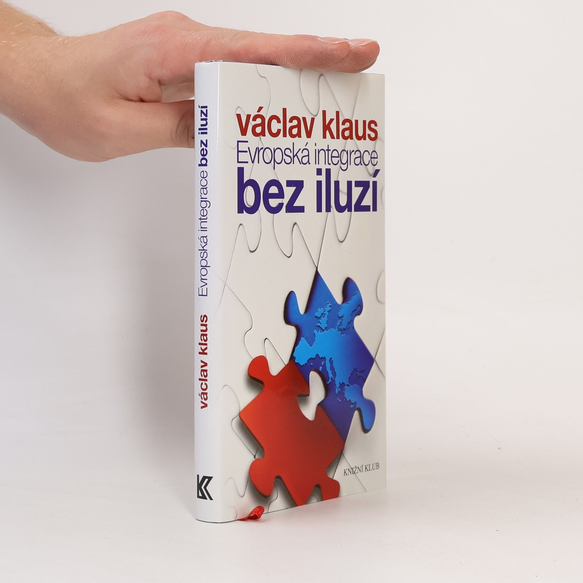 Václav Klaus Evropská integrace bez iluzí