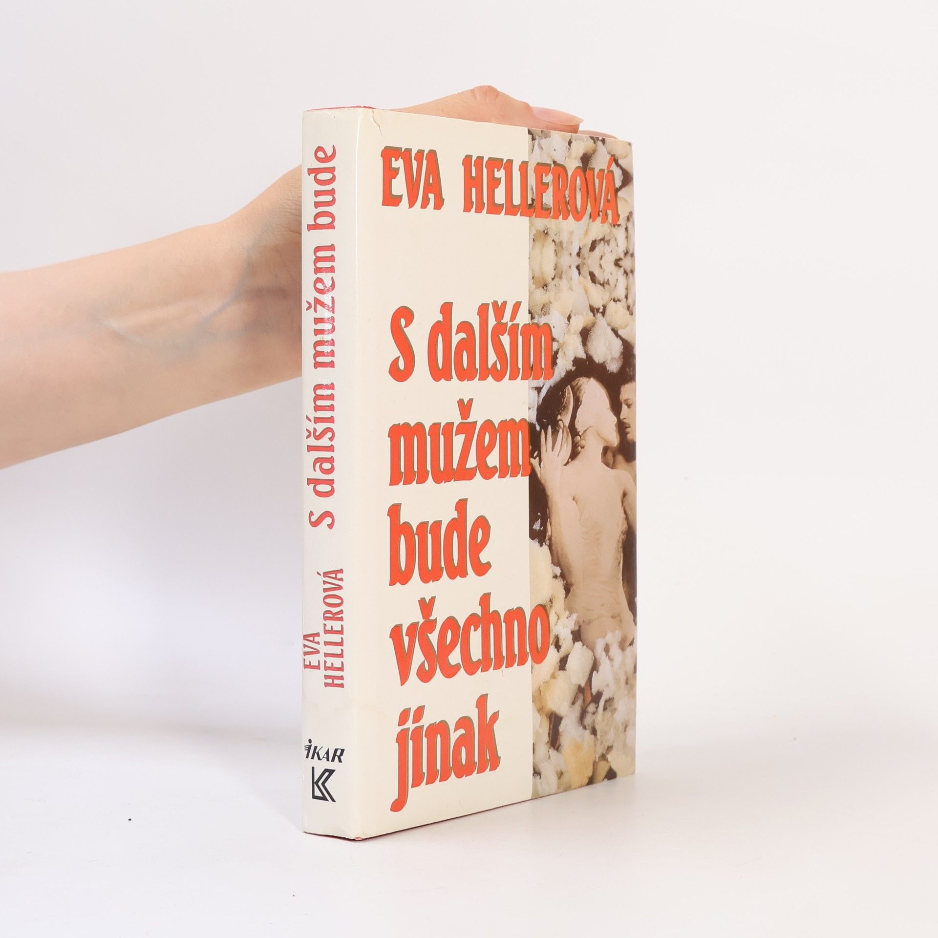 Eva Heller S dalším mužem bude všechno jinak