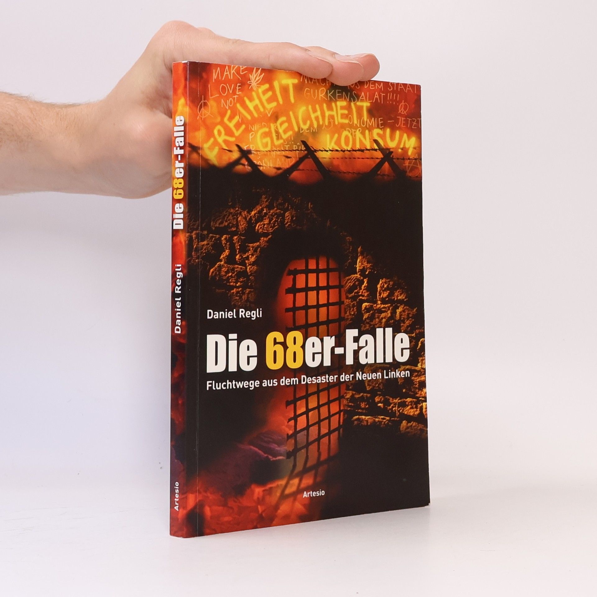 Daniel Regli Die 68er-Falle