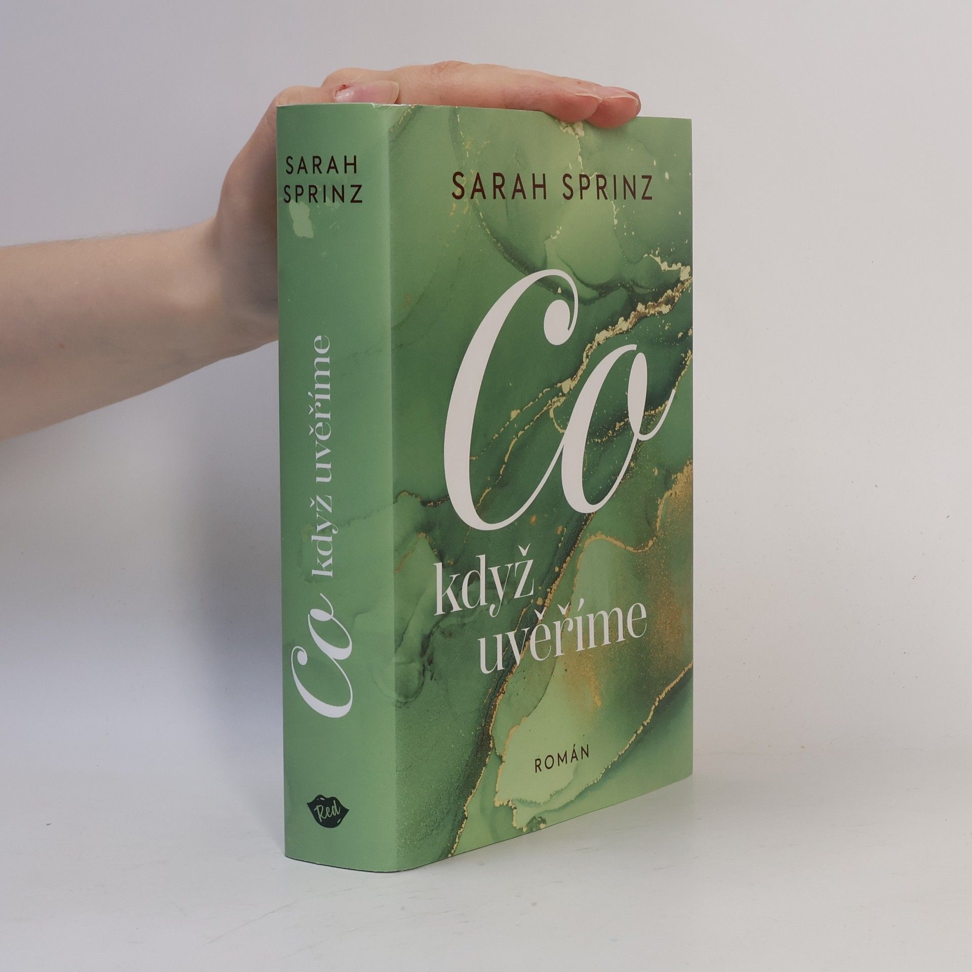 Sarah Sprinz Co když uvěříme