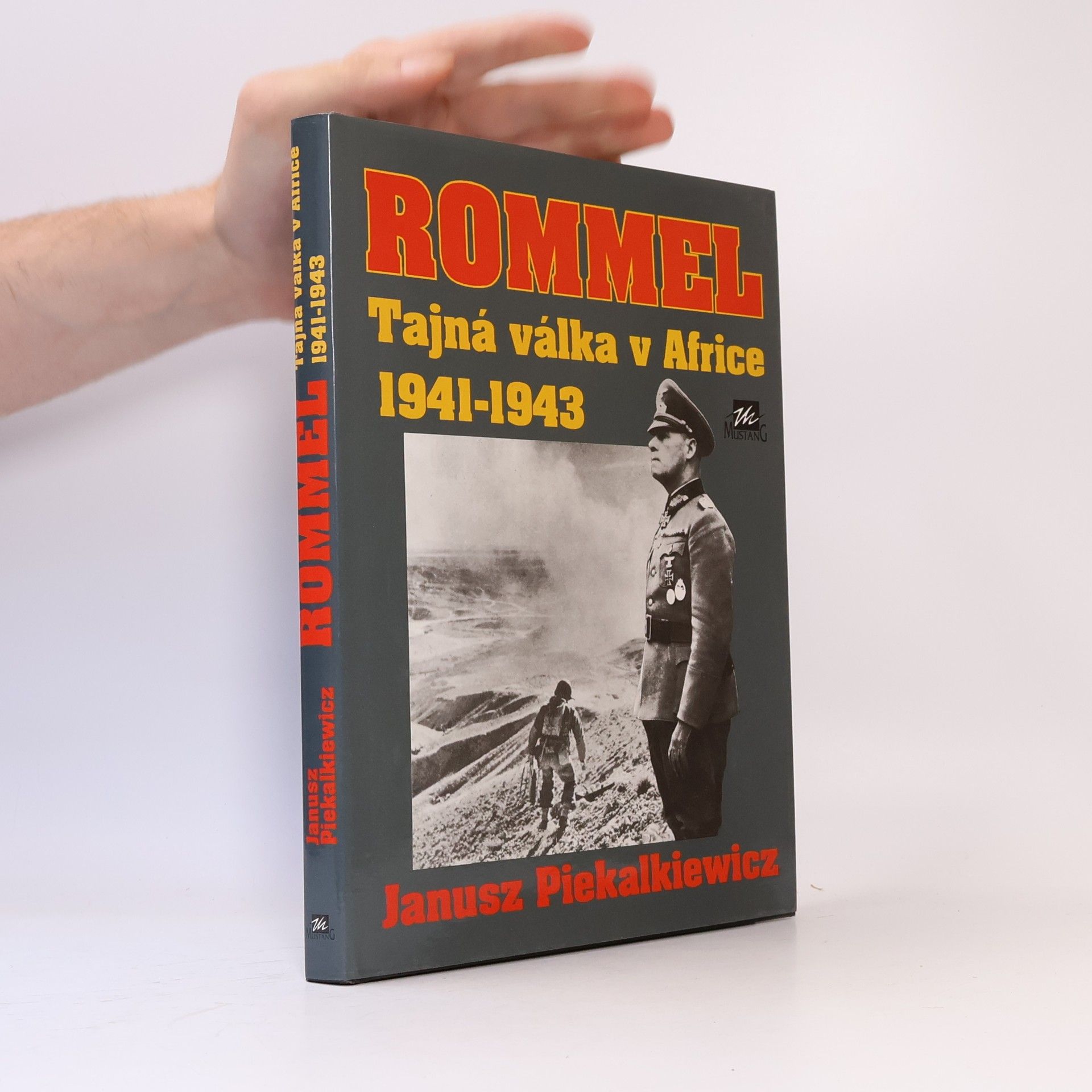 Karel Šuchman Rommel : Tajná válka v Africe 1941 - 1943