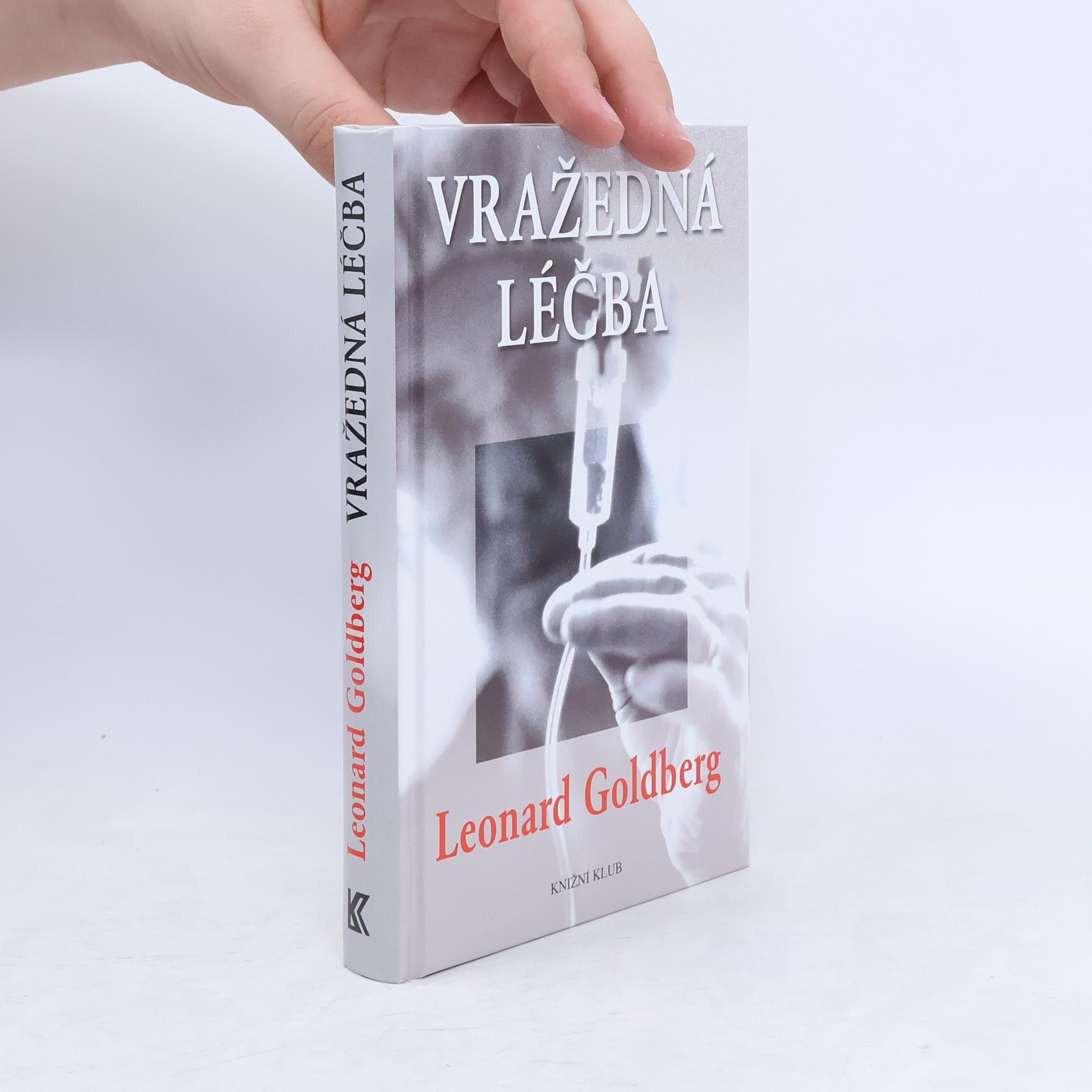 Leonard S. Goldberg Vražedná léčba