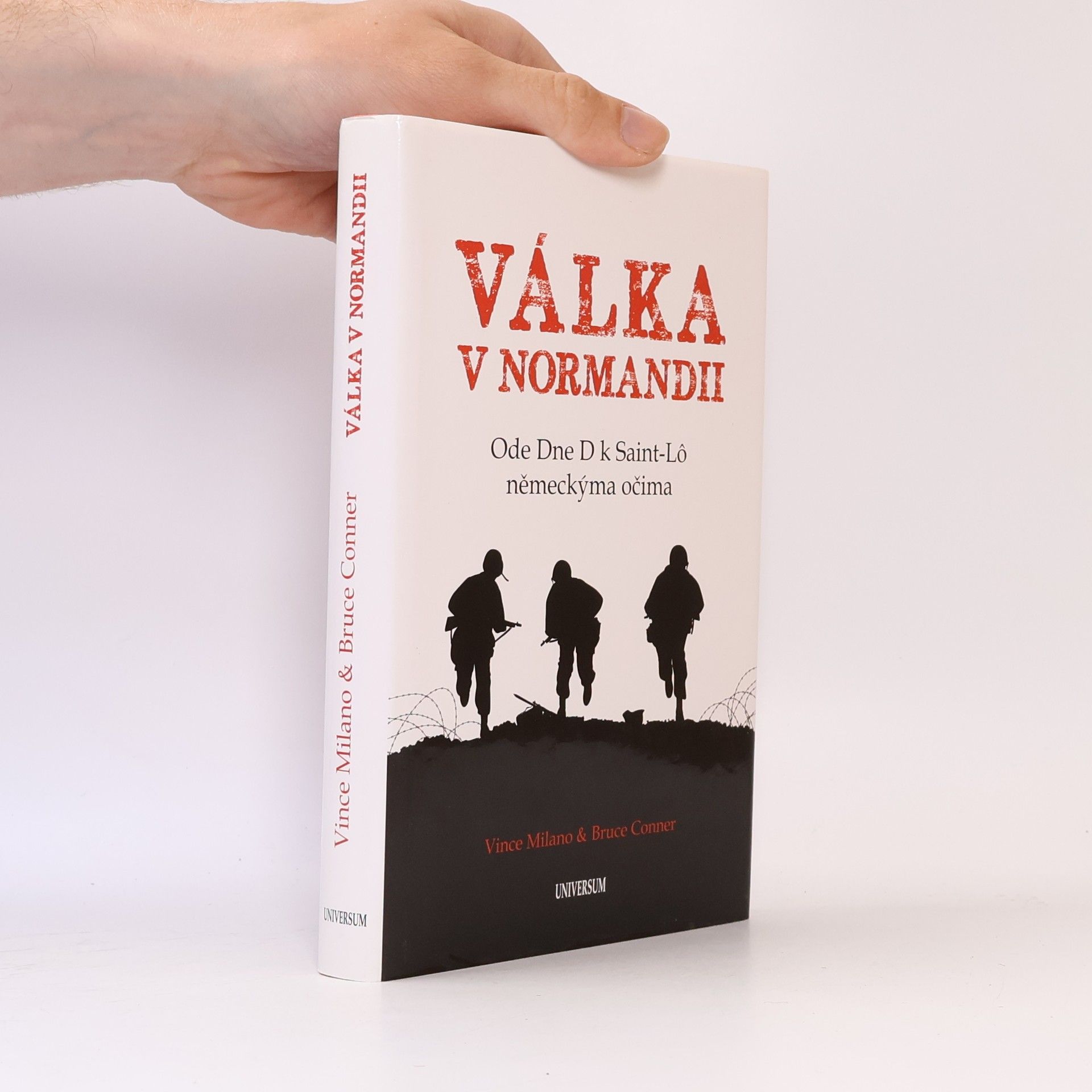 Vince Milano Válka v Normandii : ode Dne D k Saint-Lô německýma očima