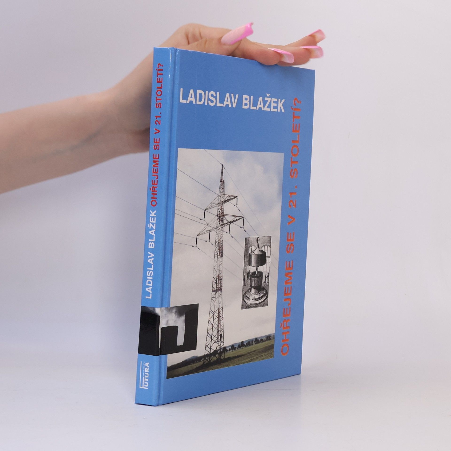 Ladislav Blažek Ohřejeme se v 21. století?