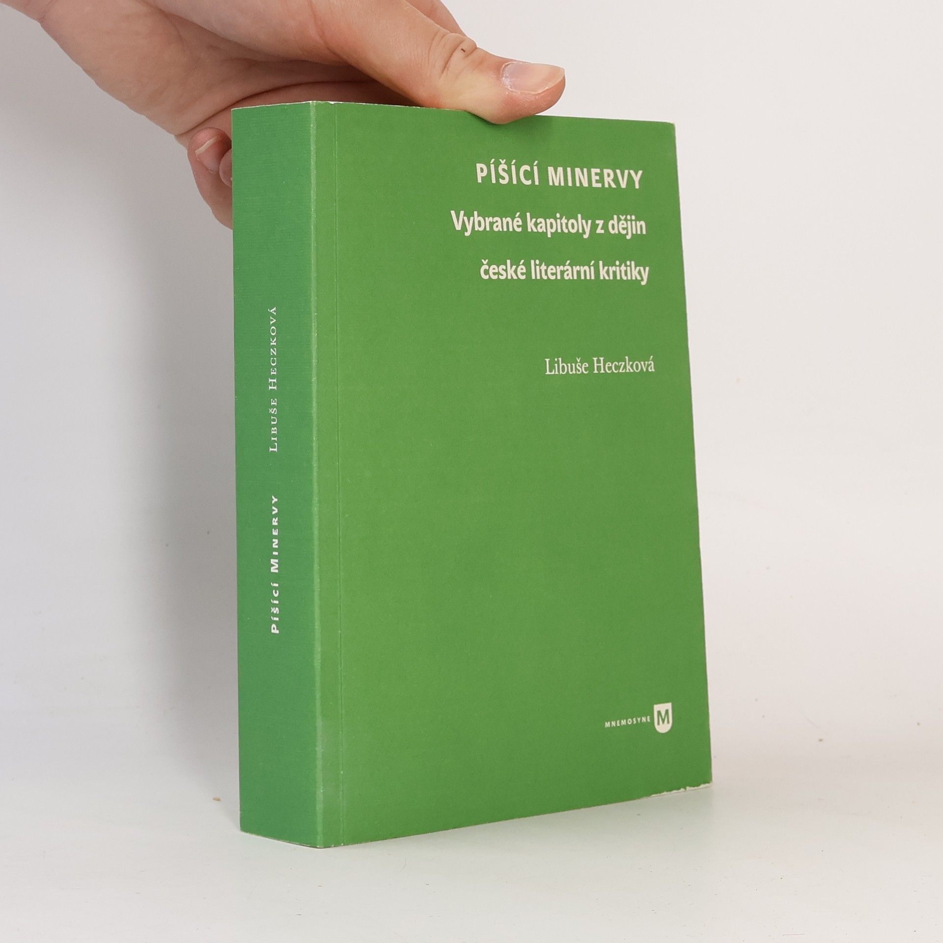 Libuše Heczková Píšící Minervy: vybrané kapitoly z dějin české literární kritiky