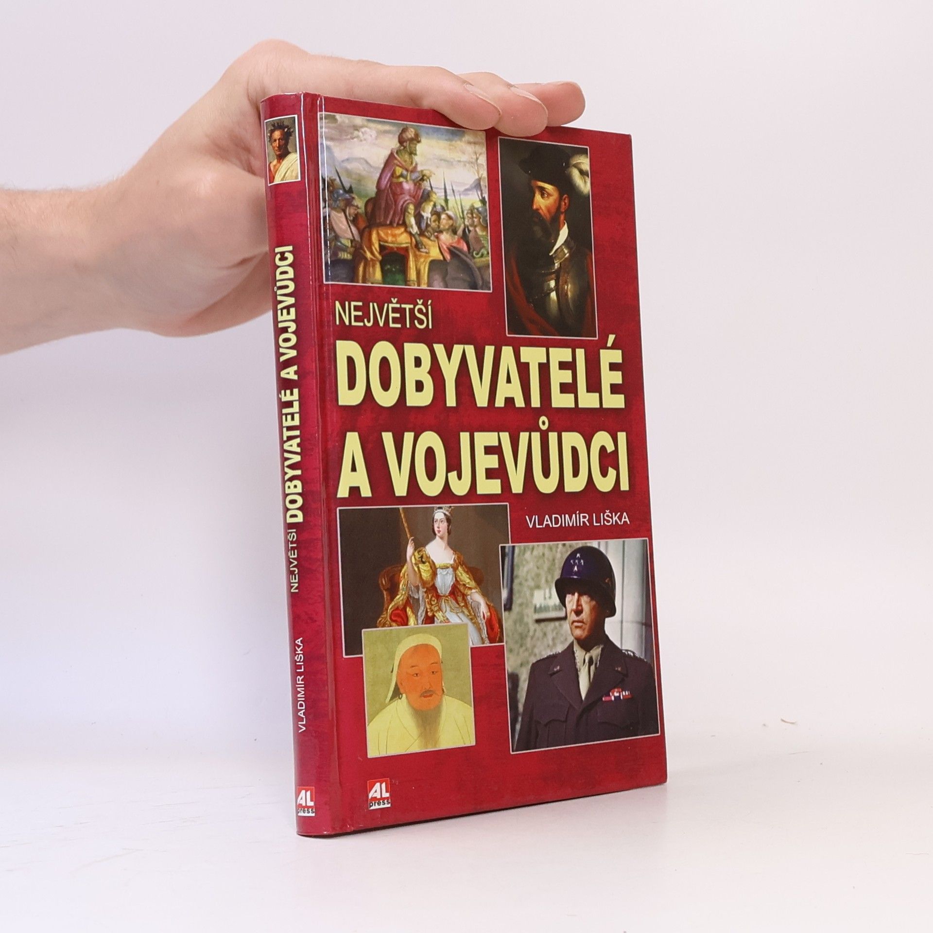 Vladimír Liška Největší dobyvatelé a vojevůdci