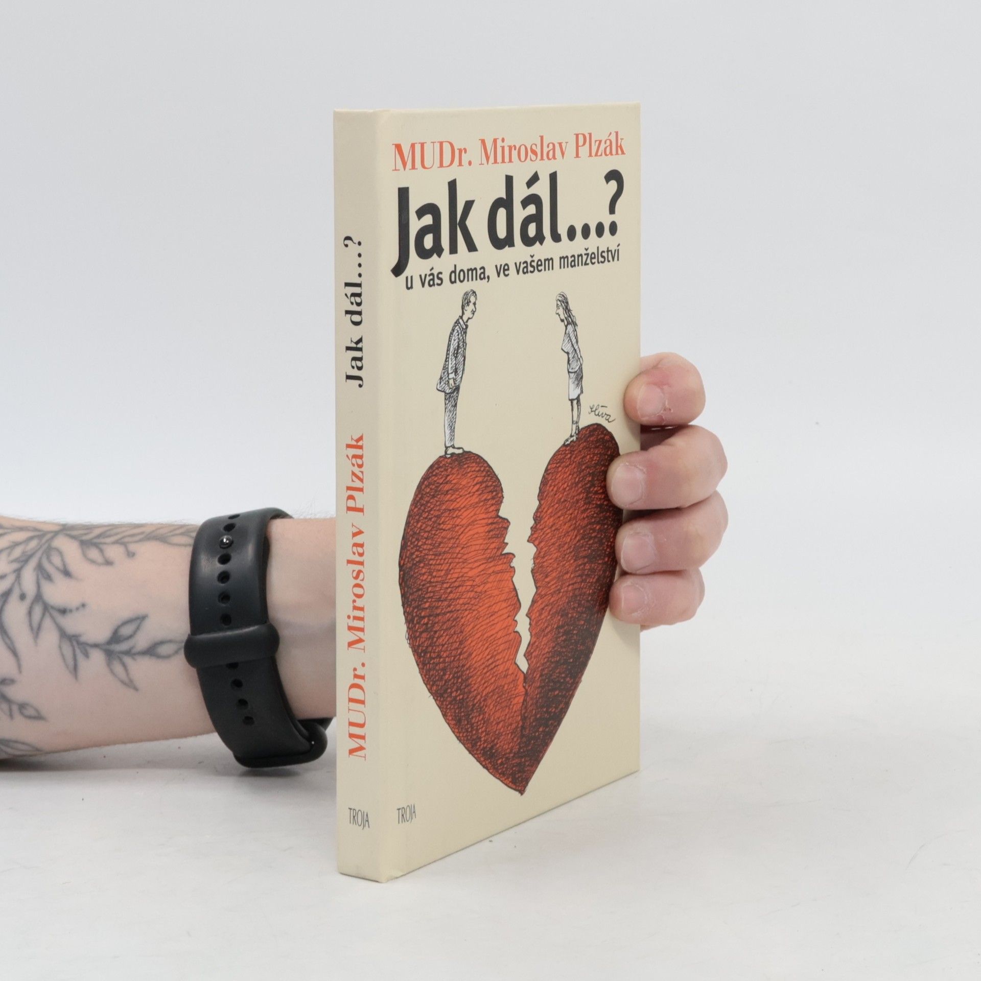 Miroslav Plzák Jak dál..? U vás doma, ve vašem manželství