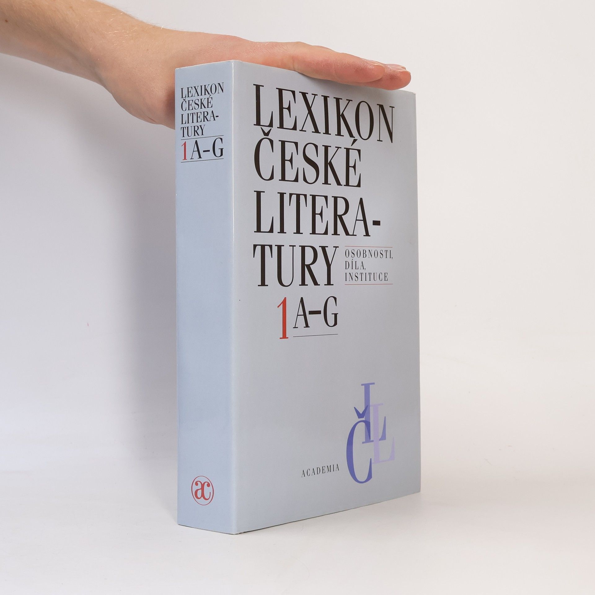 Jiří Opelík Lexikon české literatury. Osobnosti, díla, instituce. 1 A-G.