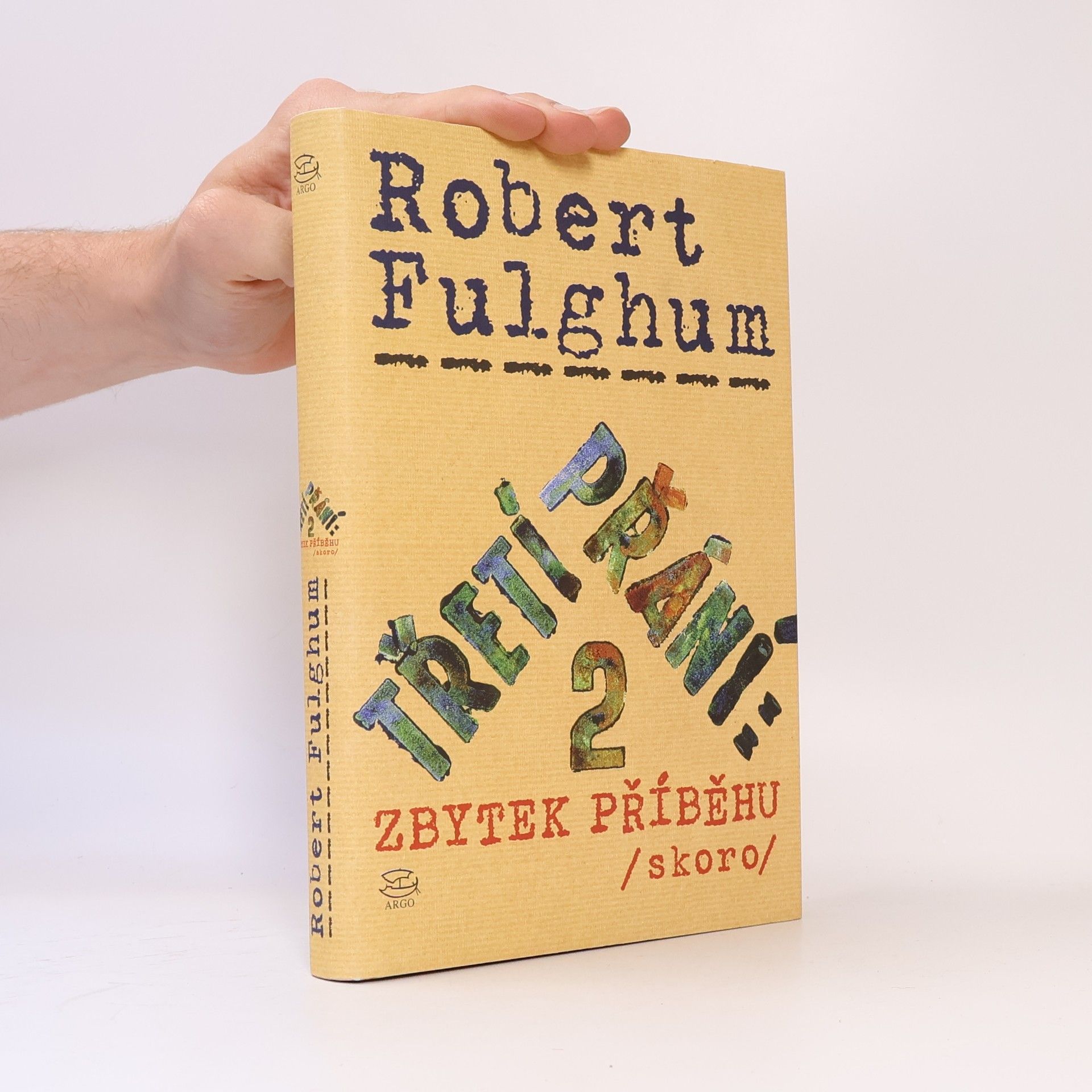 Robert Fulghum Třetí přání. Zbytek příběhu (skoro). Díl 2.