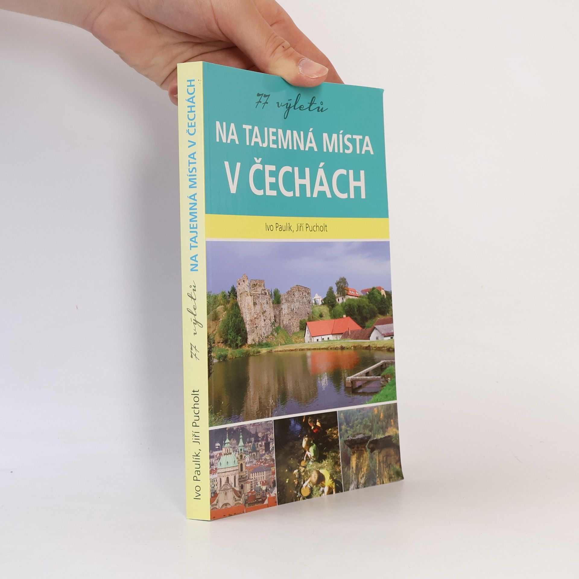 Ivo Paulík 77 výletů na tajemná místa v Čechách