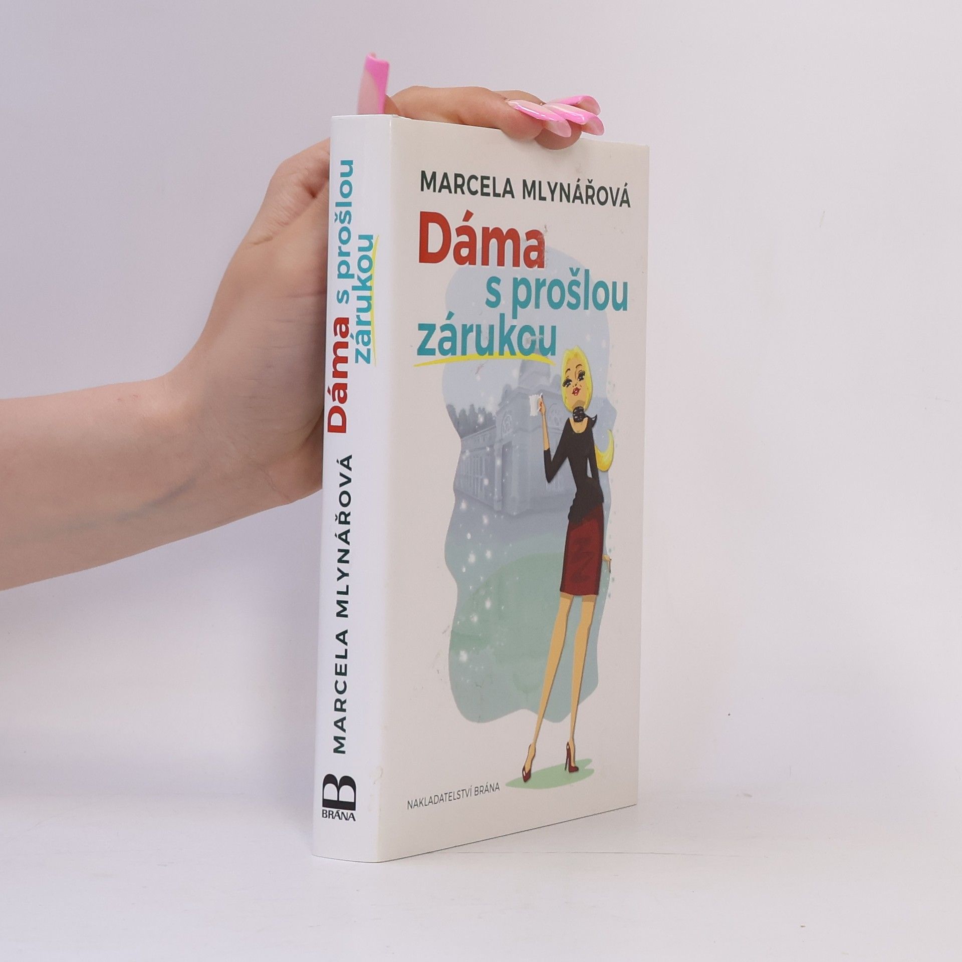 Marcela Mlynářová Dáma s prošlou zárukou