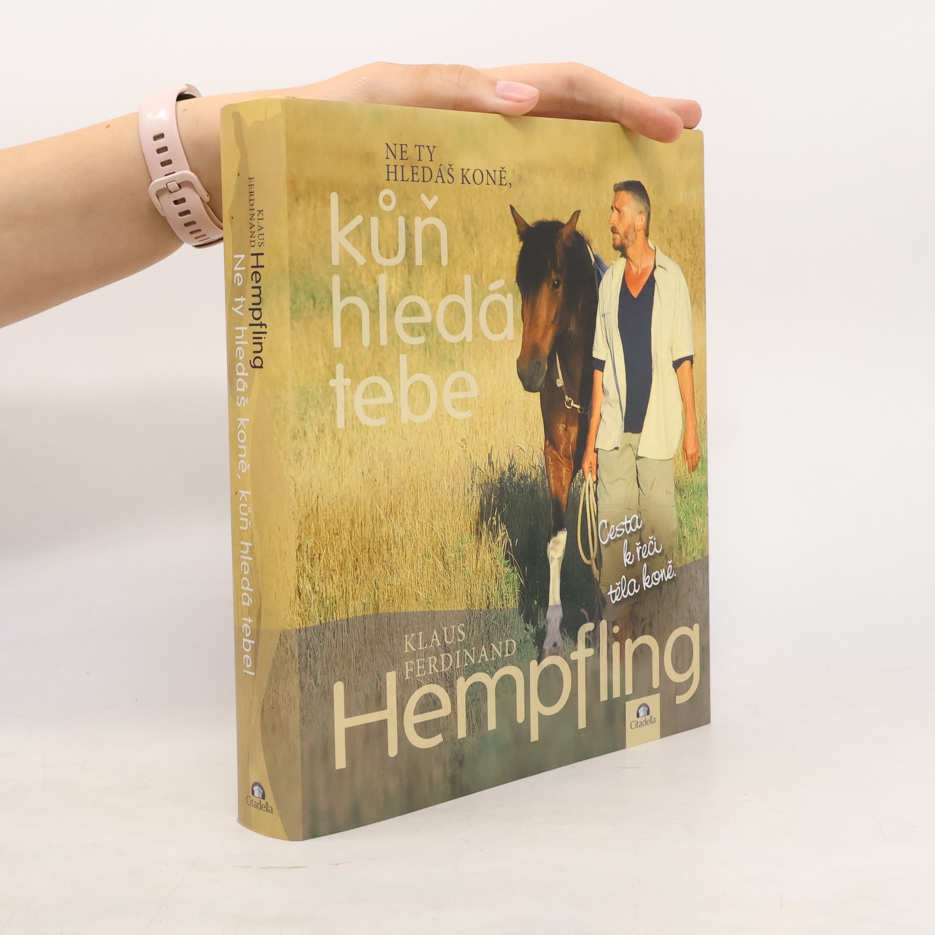 Klaus Ferdinand Hempfling Ne ty hledáš koně, kůň hledá tebe