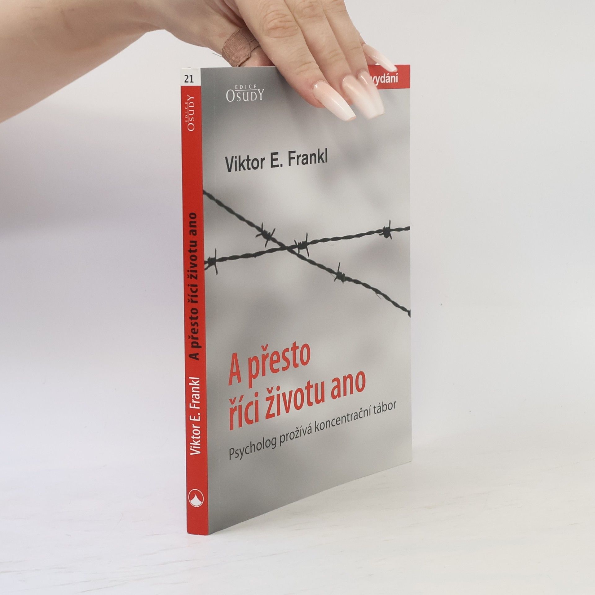 Viktor Frankl A přesto říci životu ano