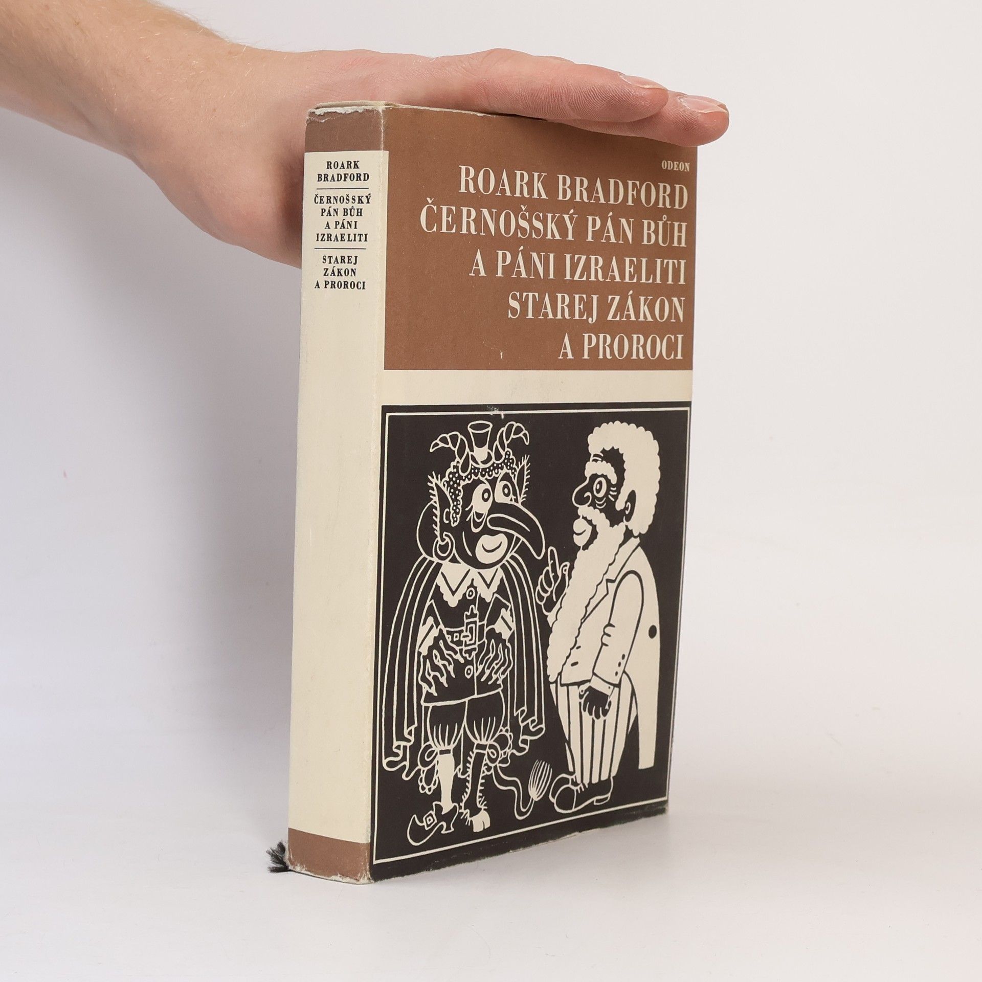 Roark Bradford Černošský Pán Bůh a páni Izraeliti. Starej zákon a proroci