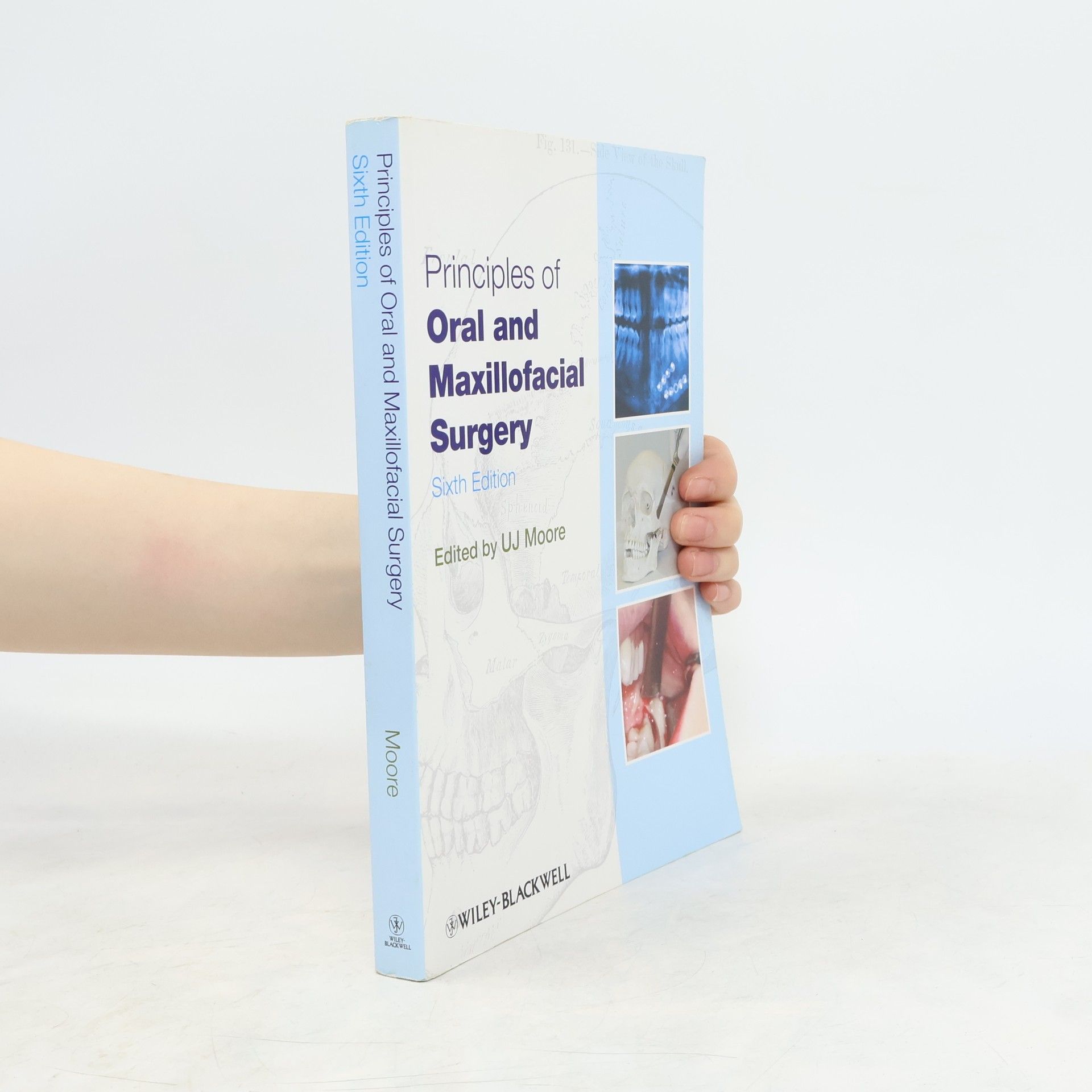 U. J. Moore Principles of Oral and Maxillofacial Surgery
