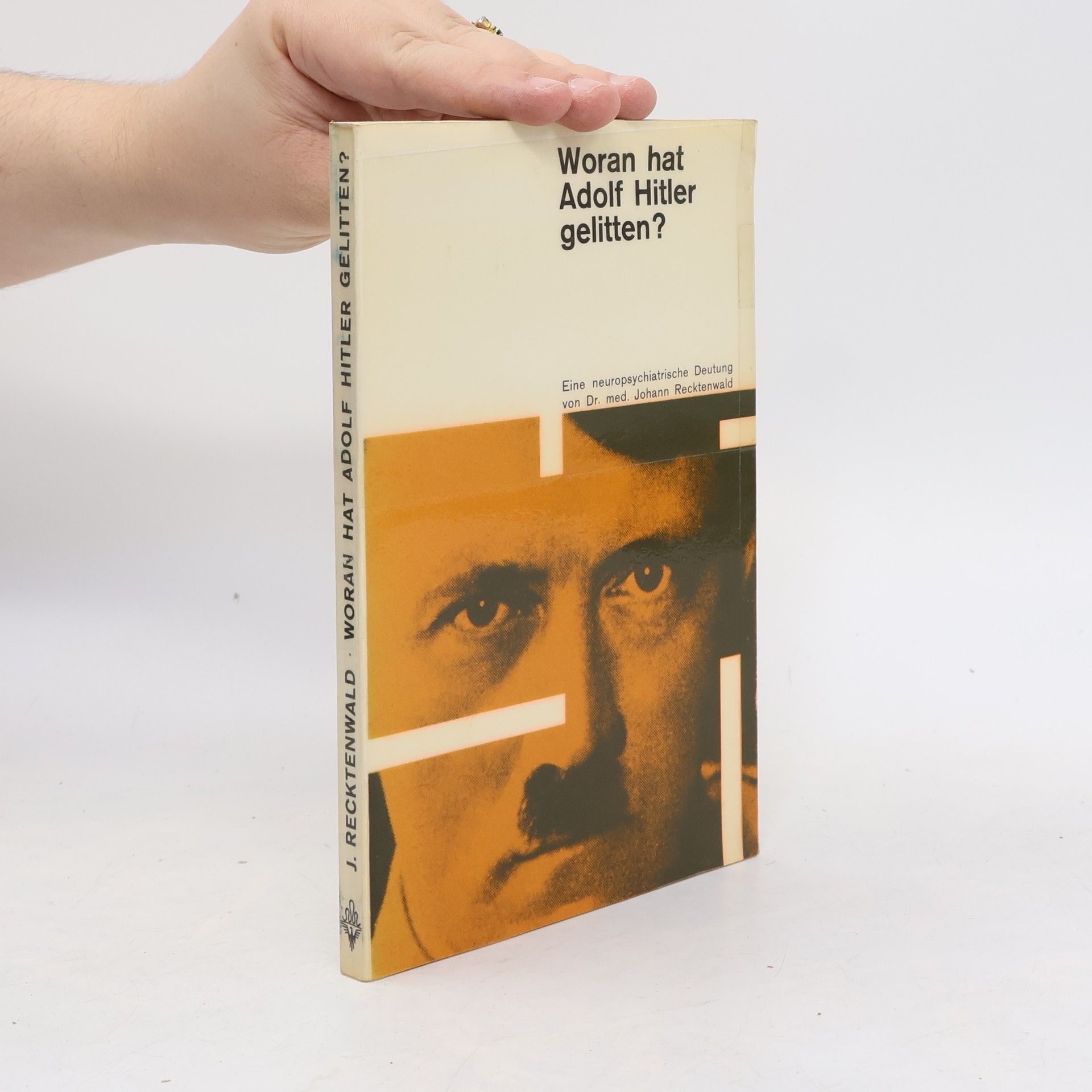 Johann Recktenwald Woran hat Adolf Hitler gelitten?