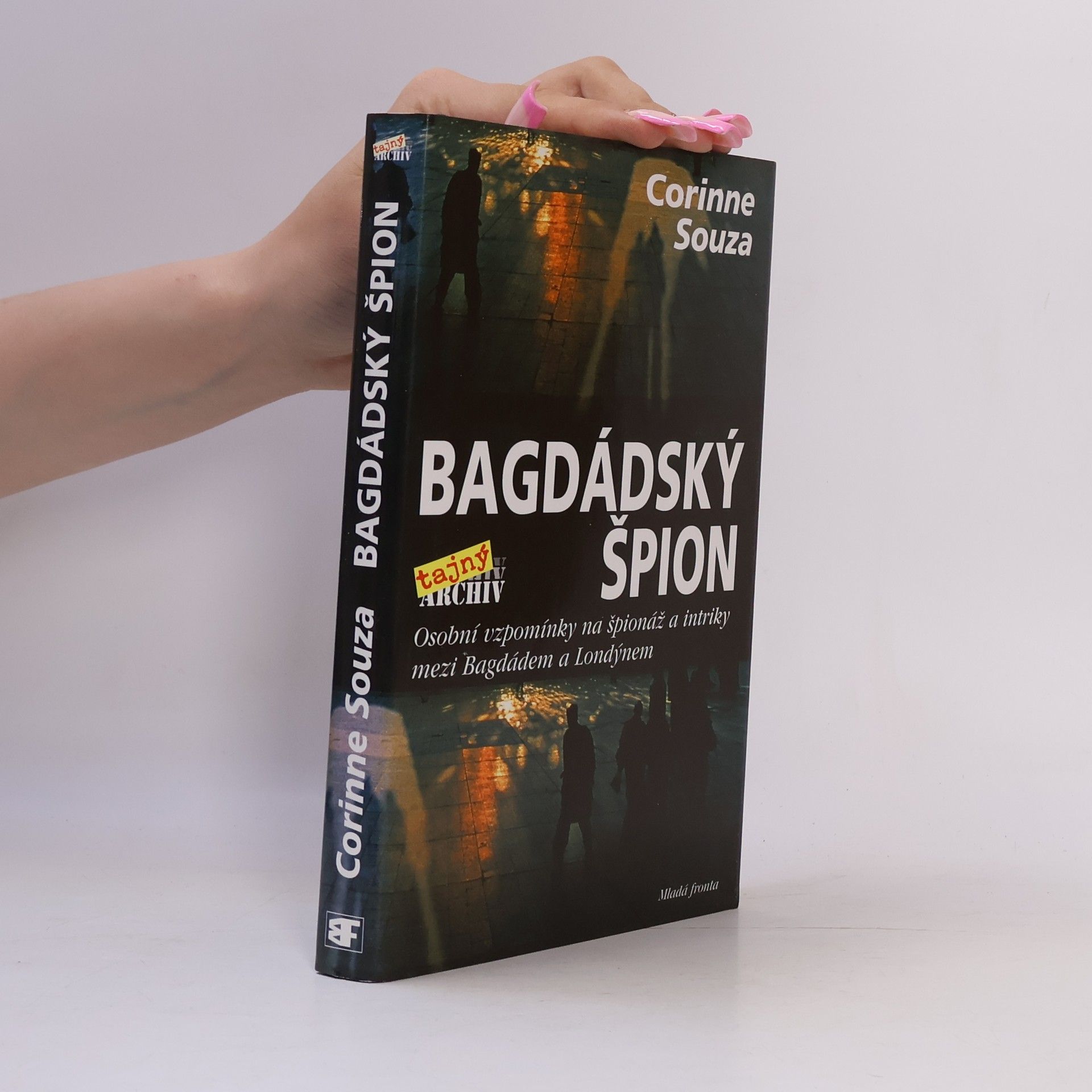 Corinne Souza Bagdádský špion: Osobní vzpomínky na špionáž a intriky mezi Bagdádem a Londýnem