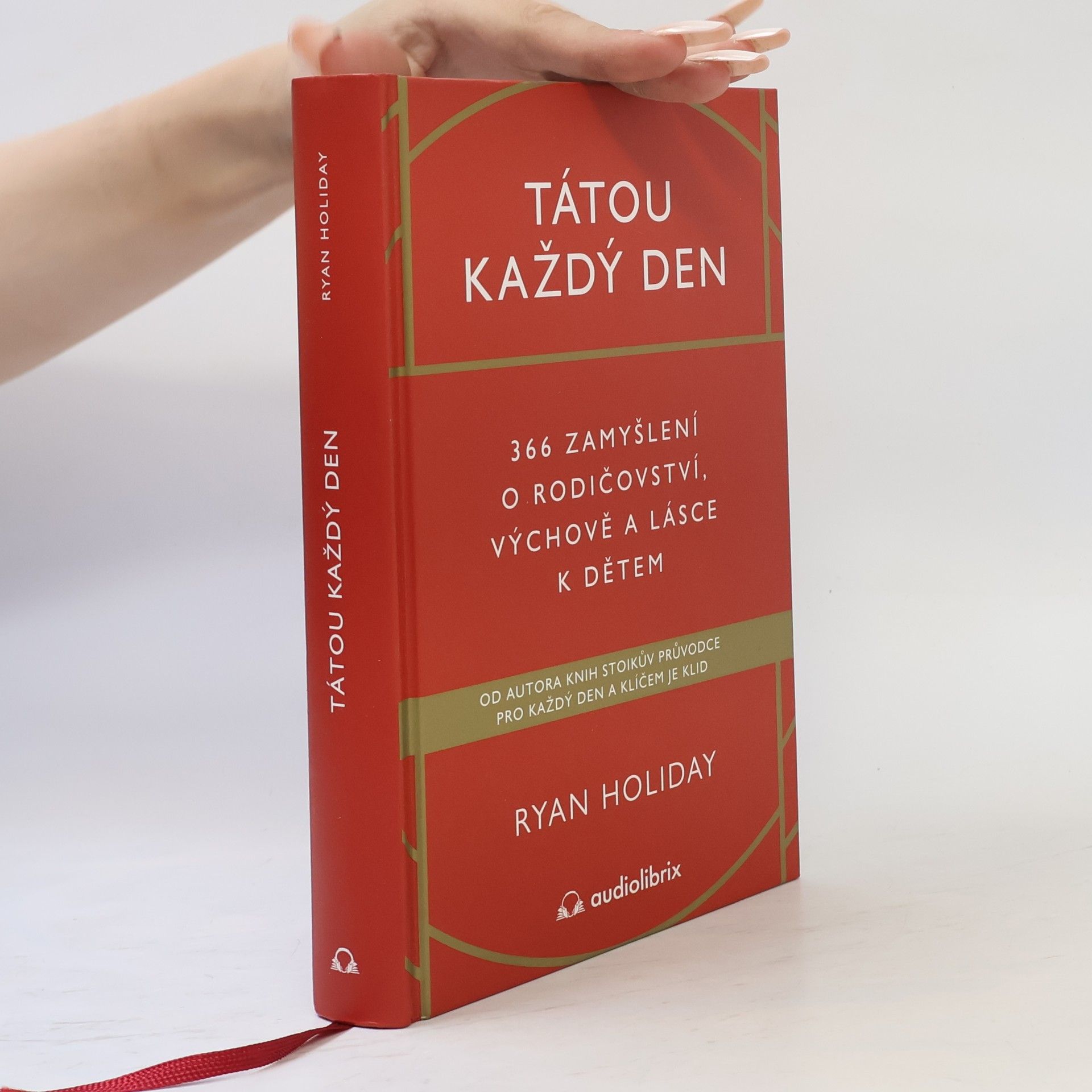 Ryan Holiday Tátou každý den - 366 zamyšlení o rodičovství, výchově a lásce k dětem