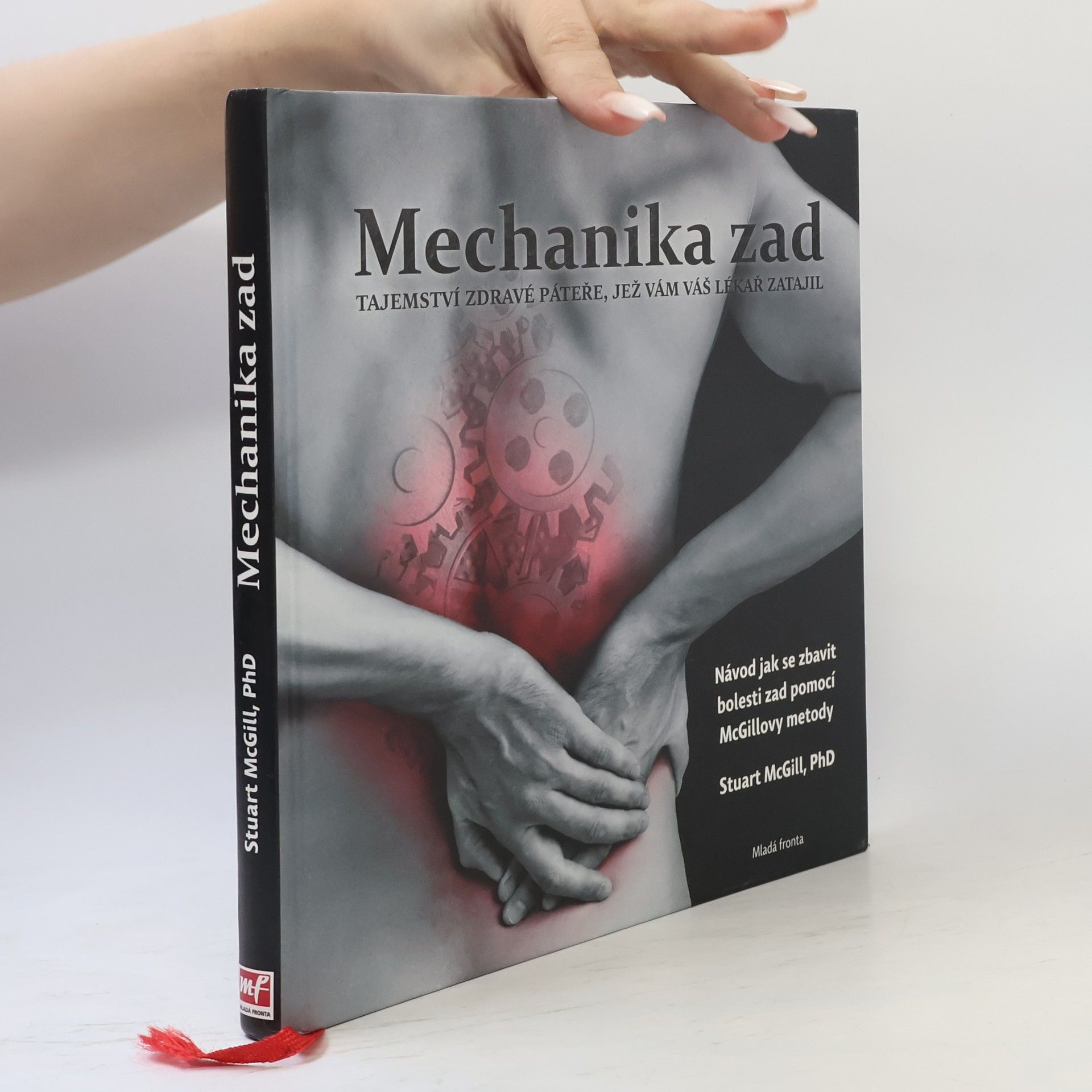 Stuart McGill Mechanika zad. Tajemství zdravé páteře, jež vám váš lékař zatajil