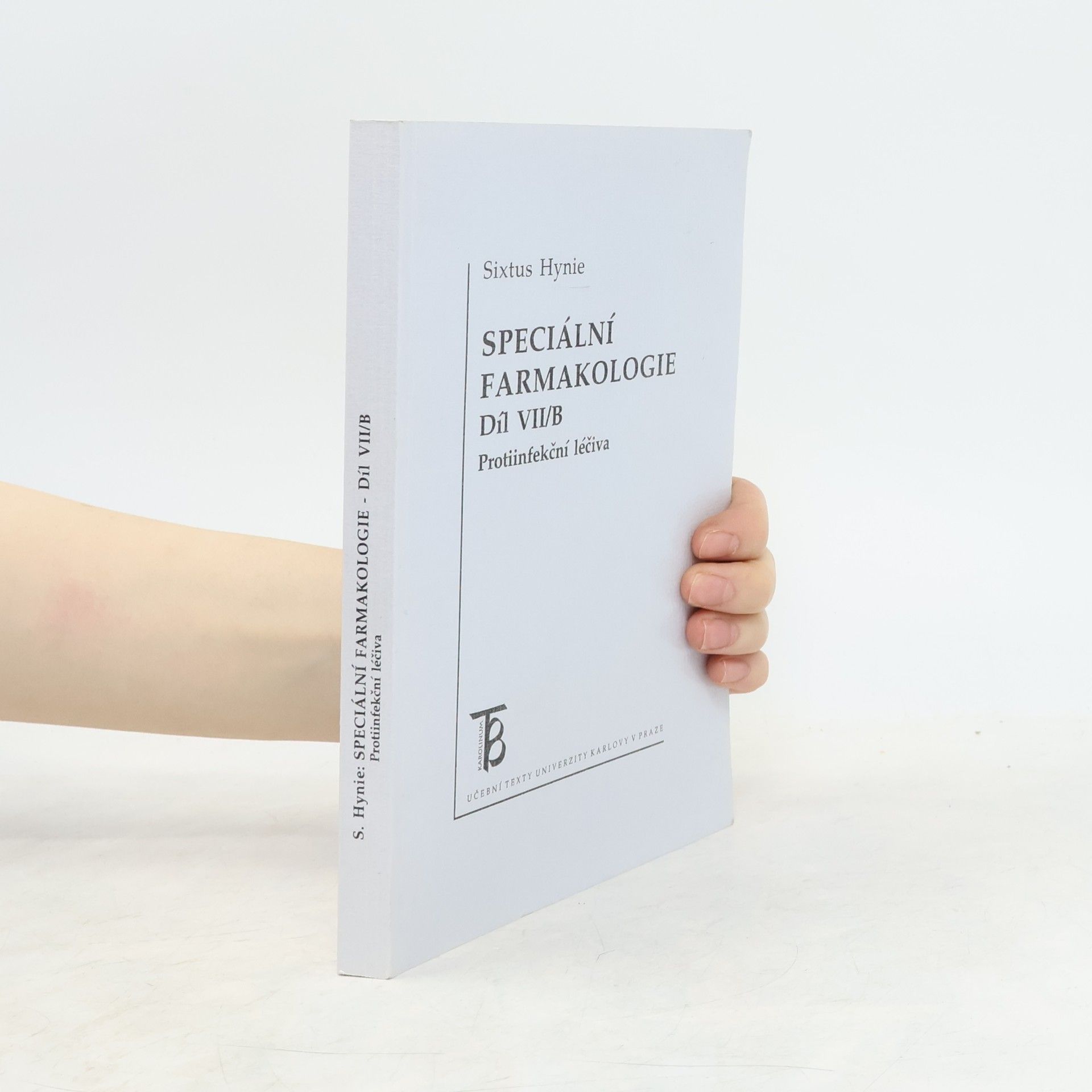 Sixtus Hynie Speciální farmakologie VII/B