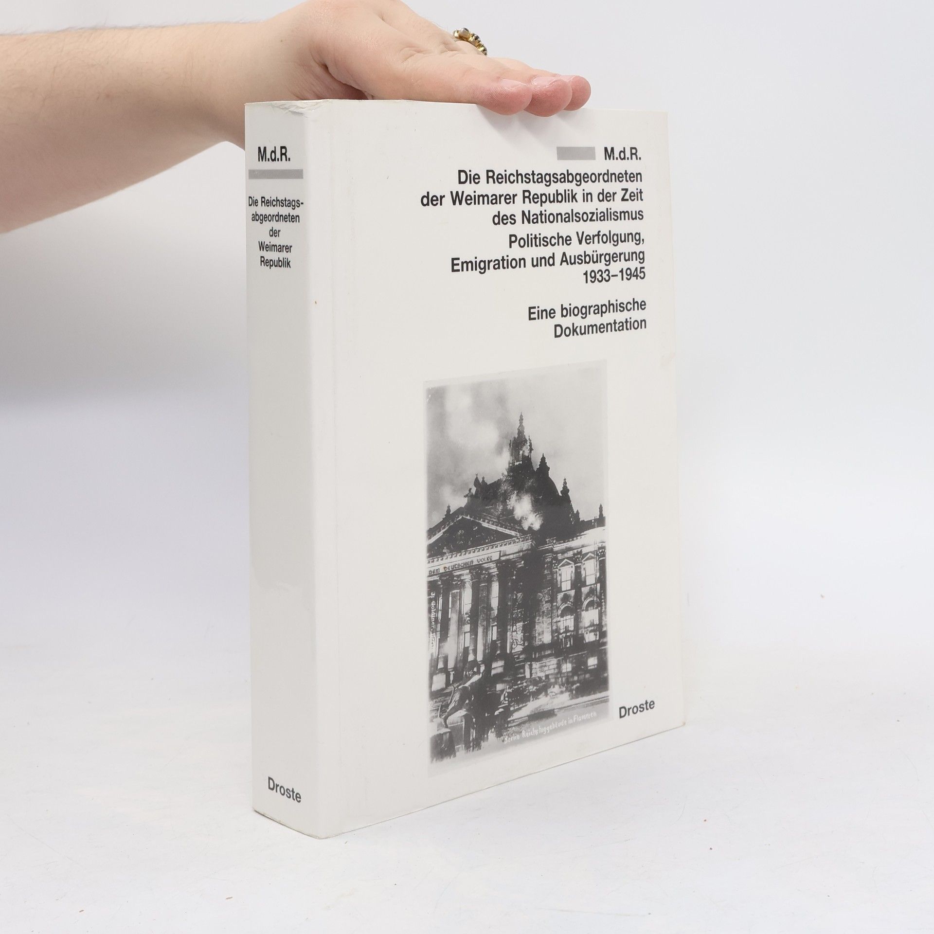 Autorenkollektiv MdR, die Reichstagsabgeordneten der Weimarer Republik in der Zeit des Nationalsozialismus