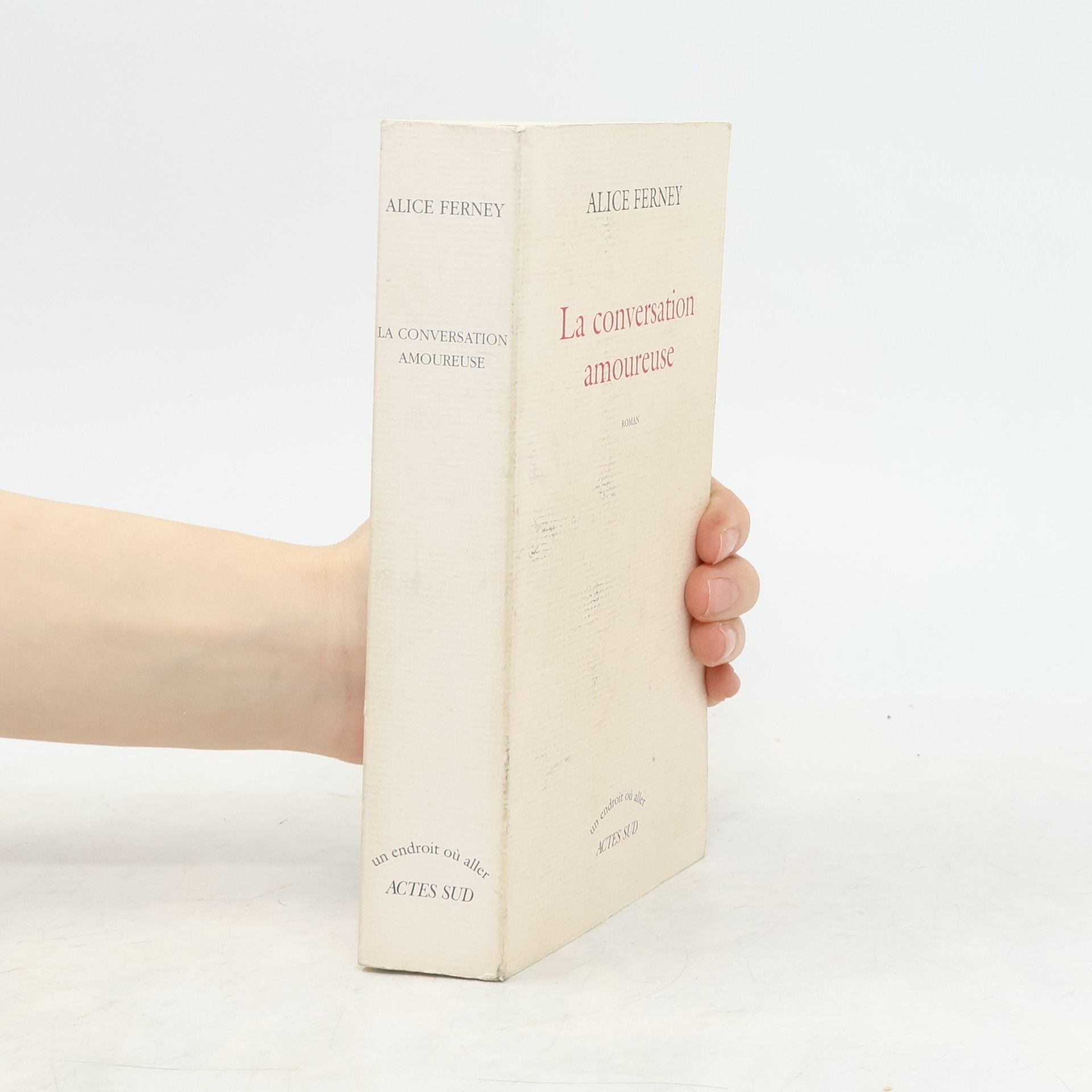 Alice Ferney La conversation amoureuse