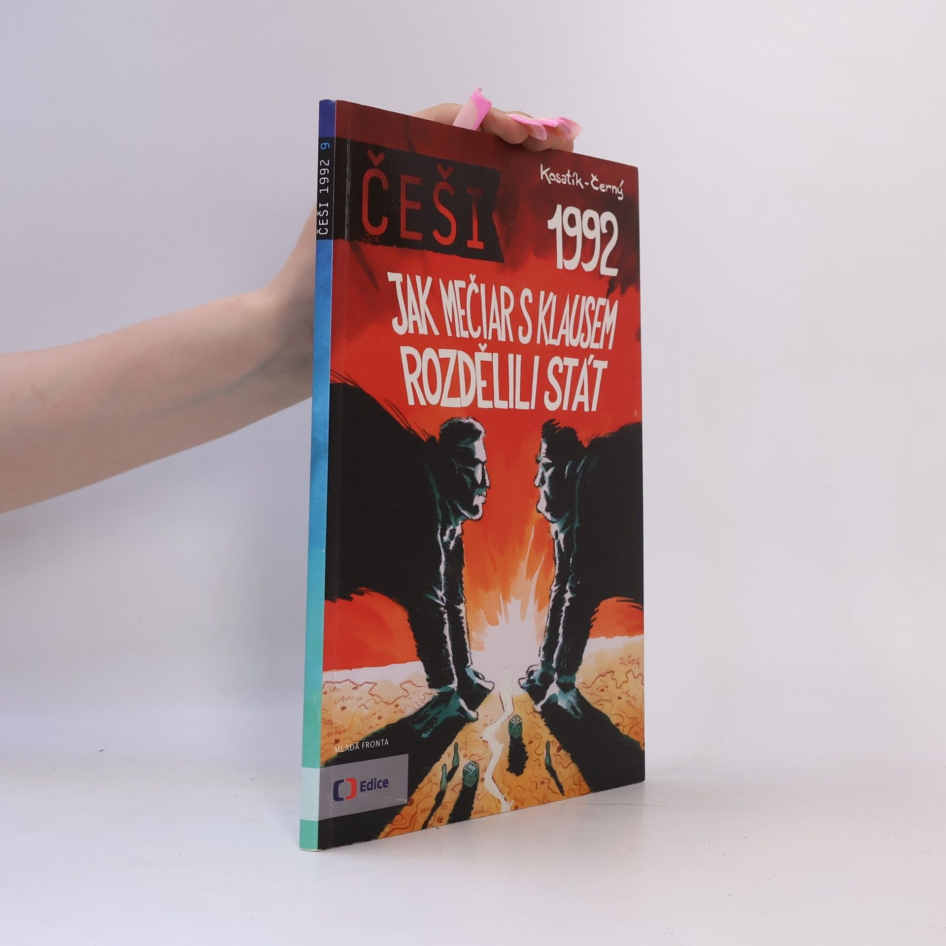 Dan Černý Češi 1992. Jak Mečiar s Klausem rozdělili stát