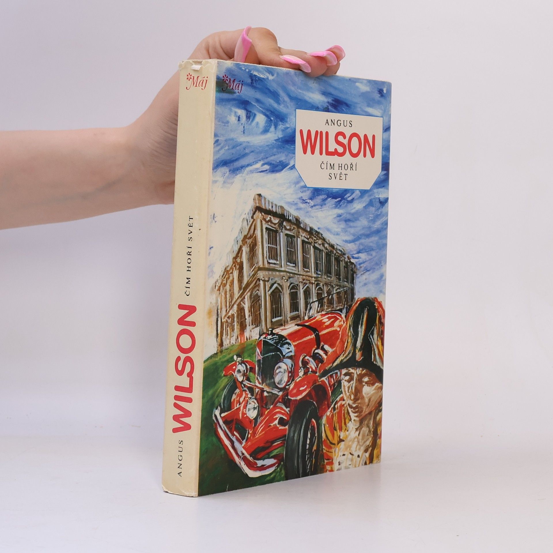 Angus Wilson Čím hoří svět
