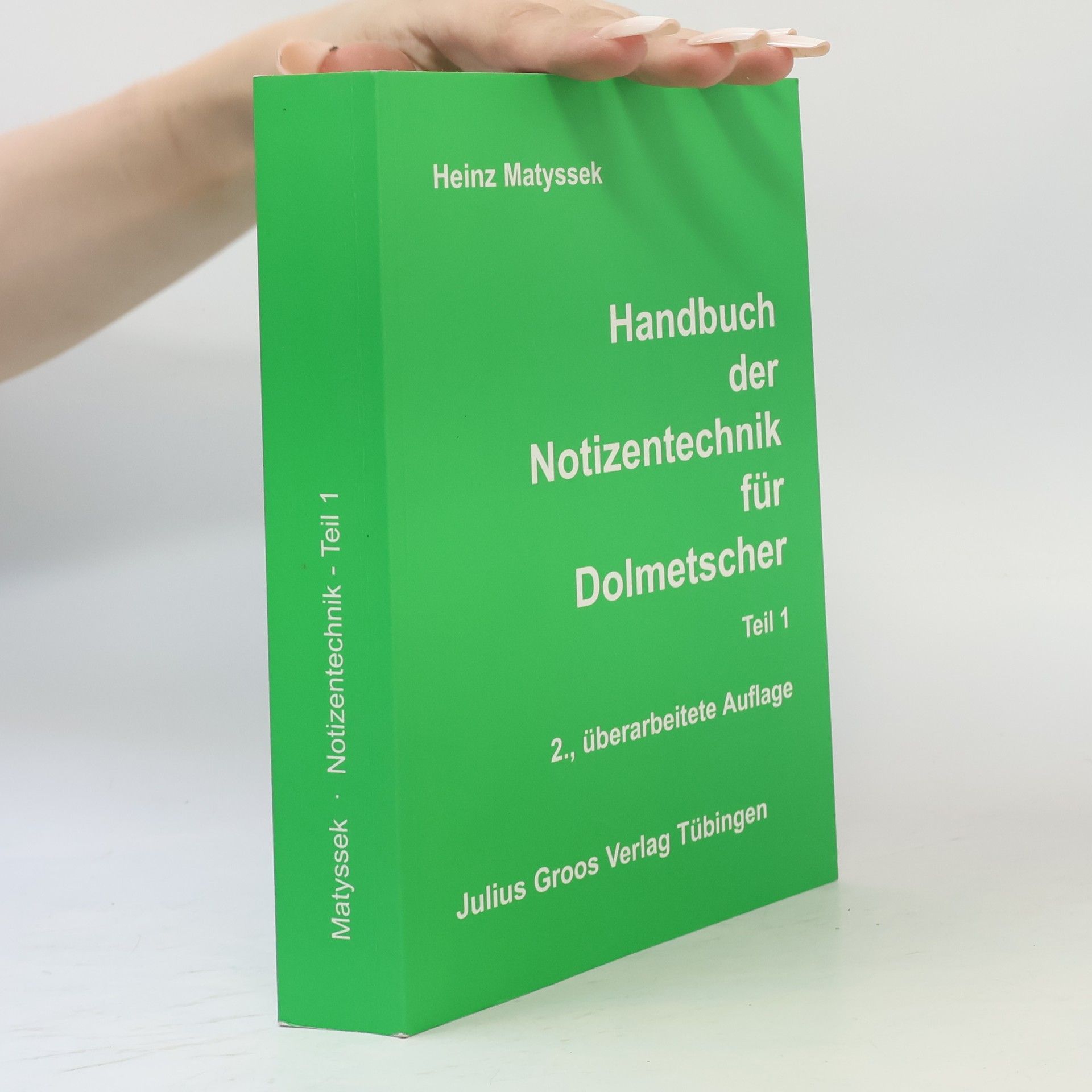 Heinz Matyssek Handbuch der Notizentechnik für Dolmetscher - 2., überarbeitete Auflage