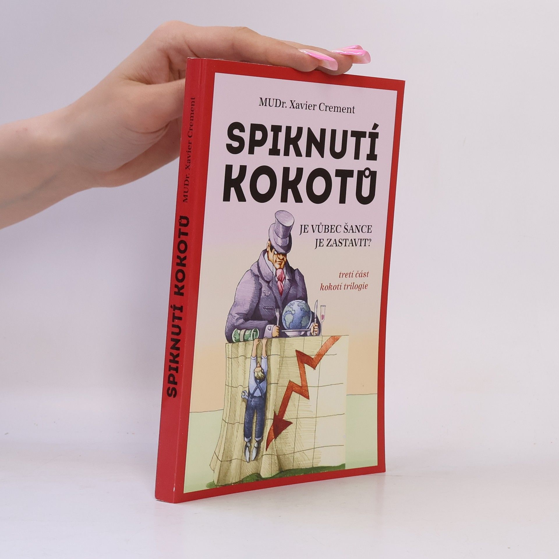 Xavier Crement Spiknutí kokotů