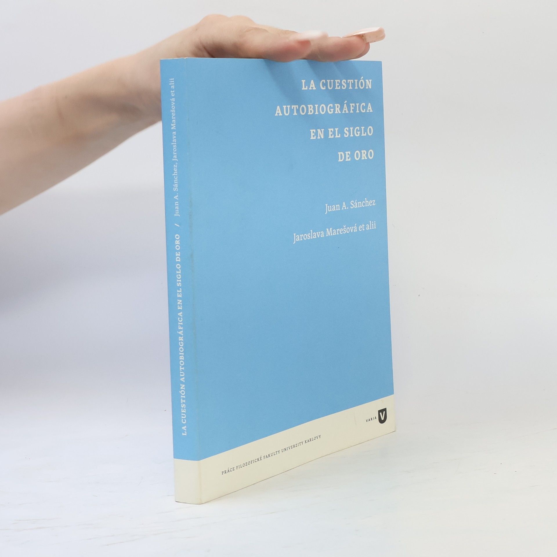 La cuestión autobiográfica en el Siglo de Oro