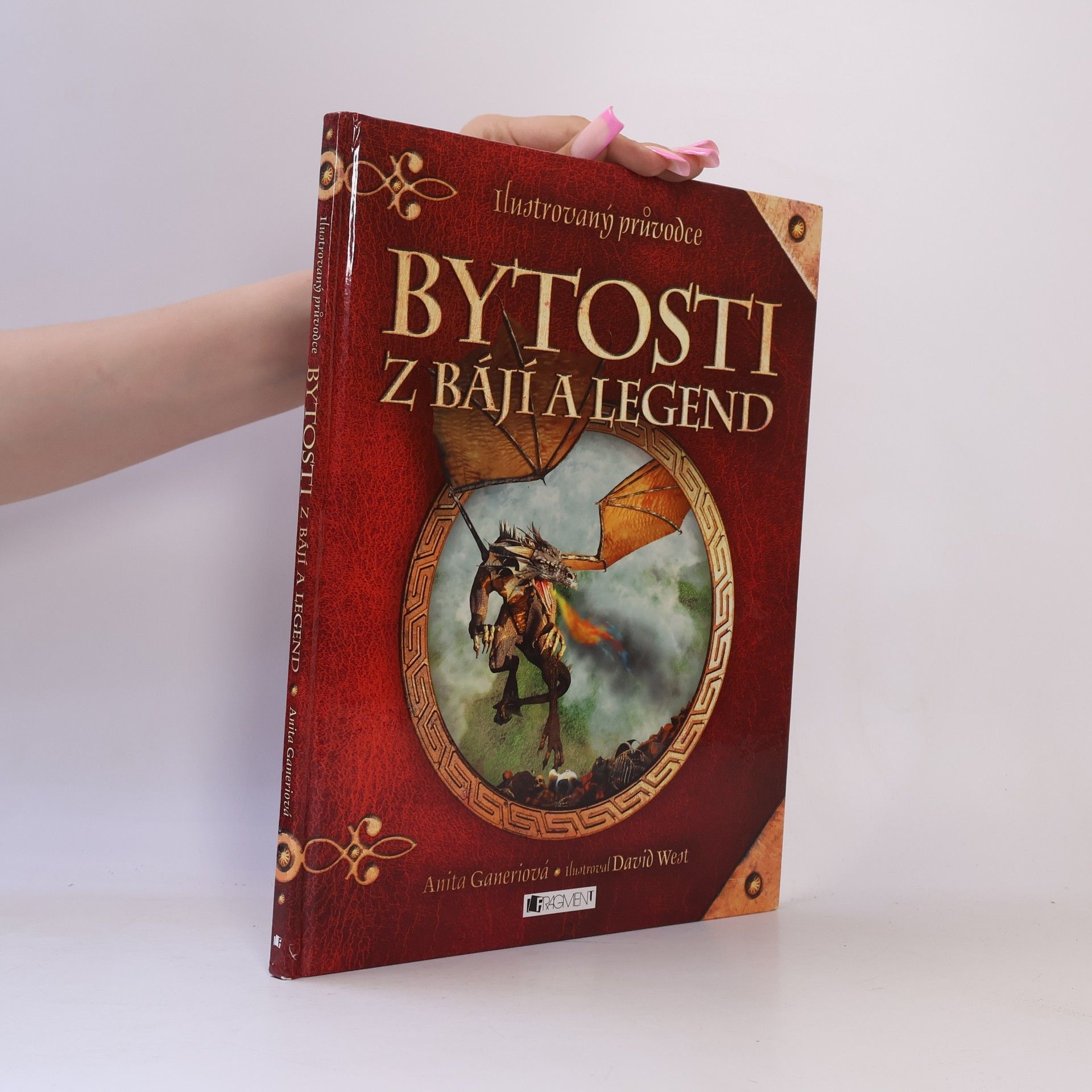 David West Bytosti z bájí a legend: Ilustrovaný průvodce