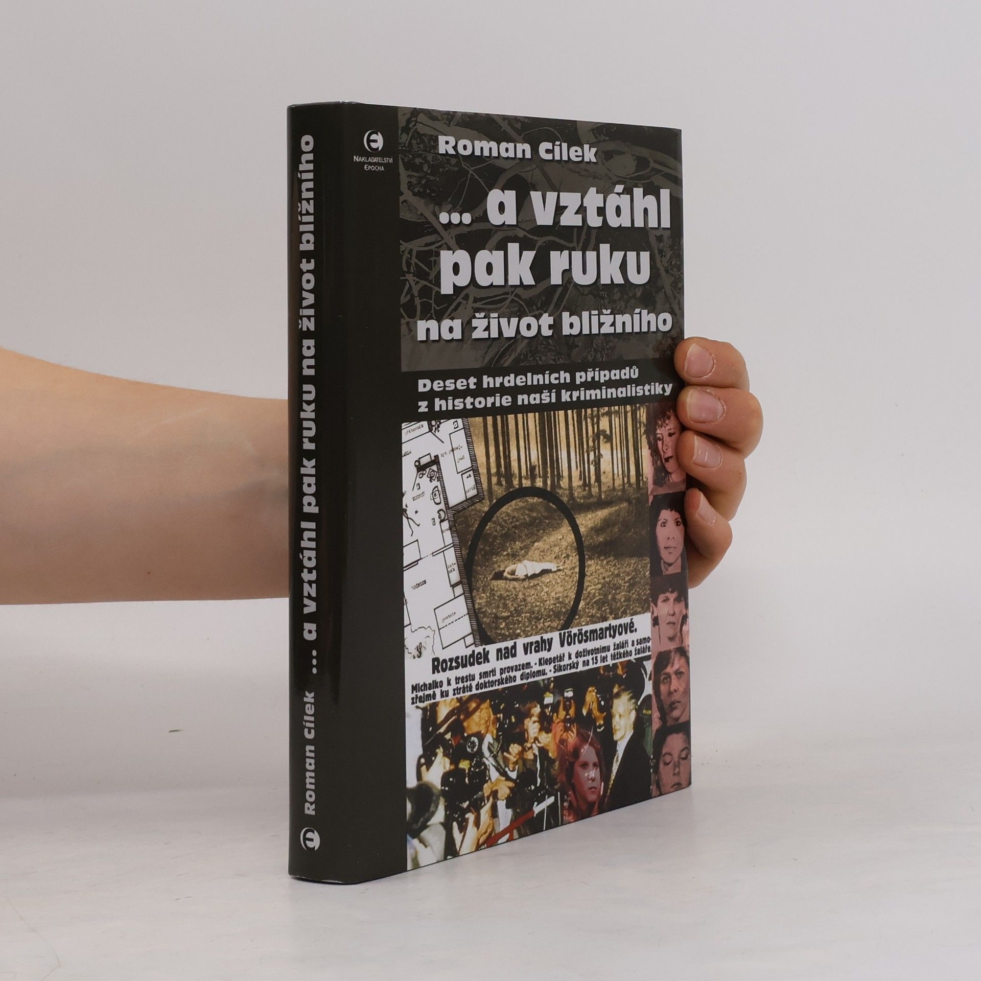...a vztáhl pak ruku na život bližního