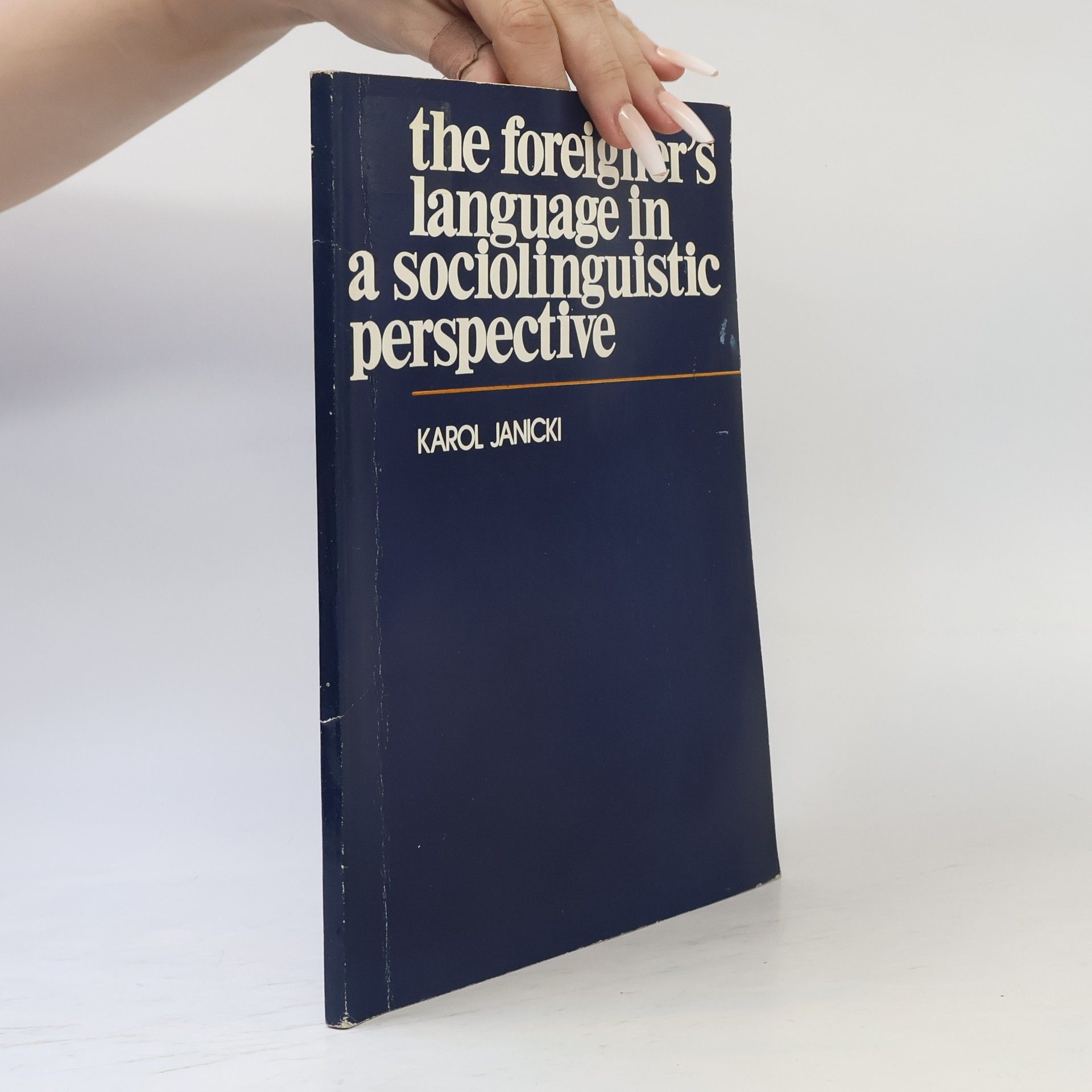 Karol Janicki The foreigner's language in a sociolinguistic perspective