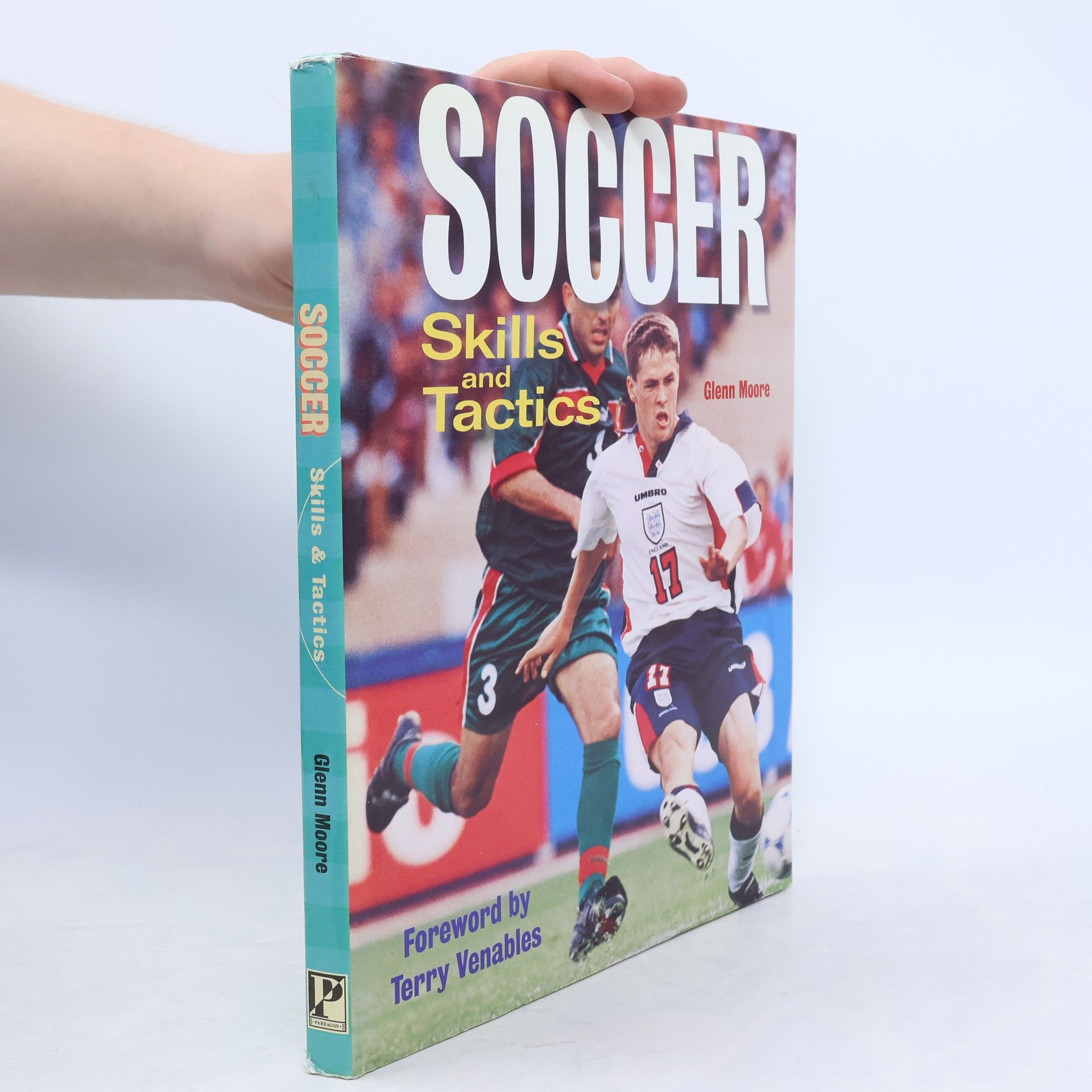 Glenn T. Moore Soccer Skills and Tactics