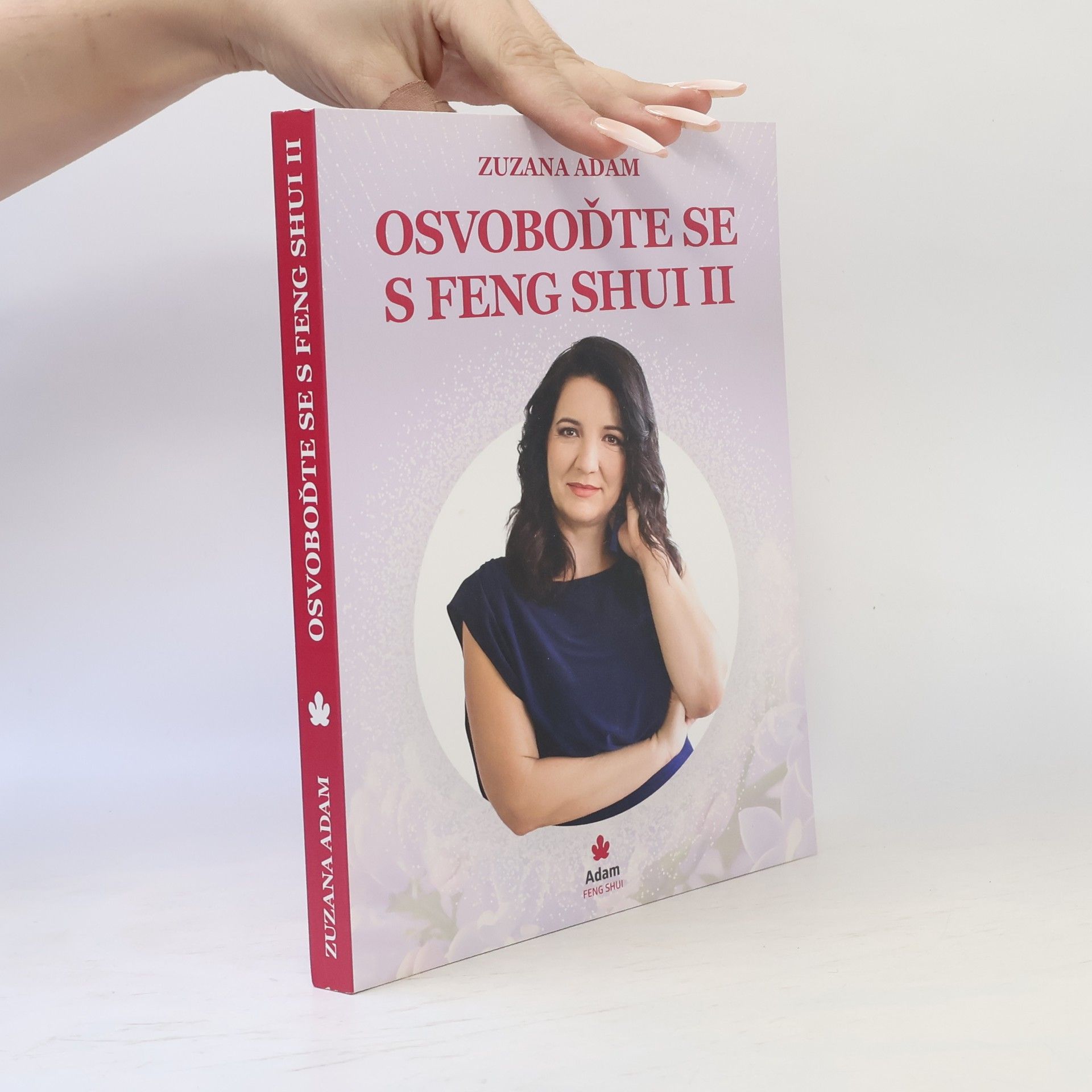 Zuzana Adam Osvoboďte se s Feng Shui II