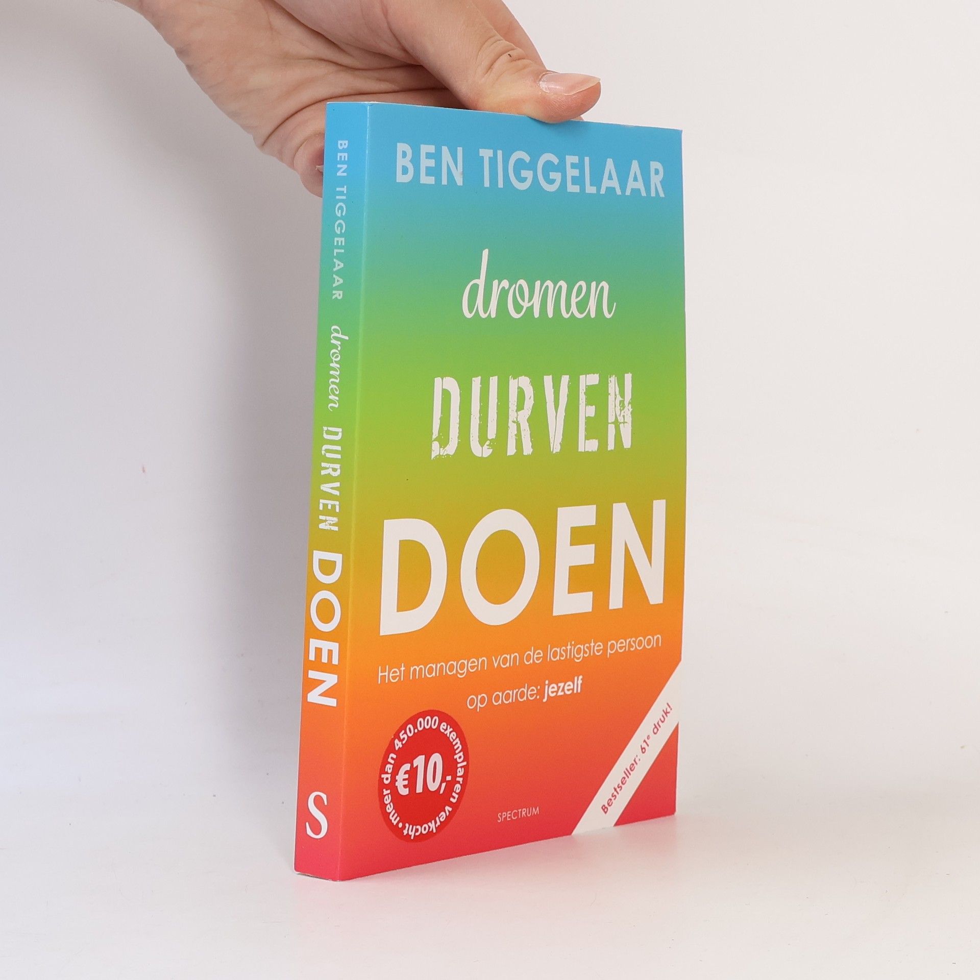Ben Tiggelaar Dromen, durven, doen
