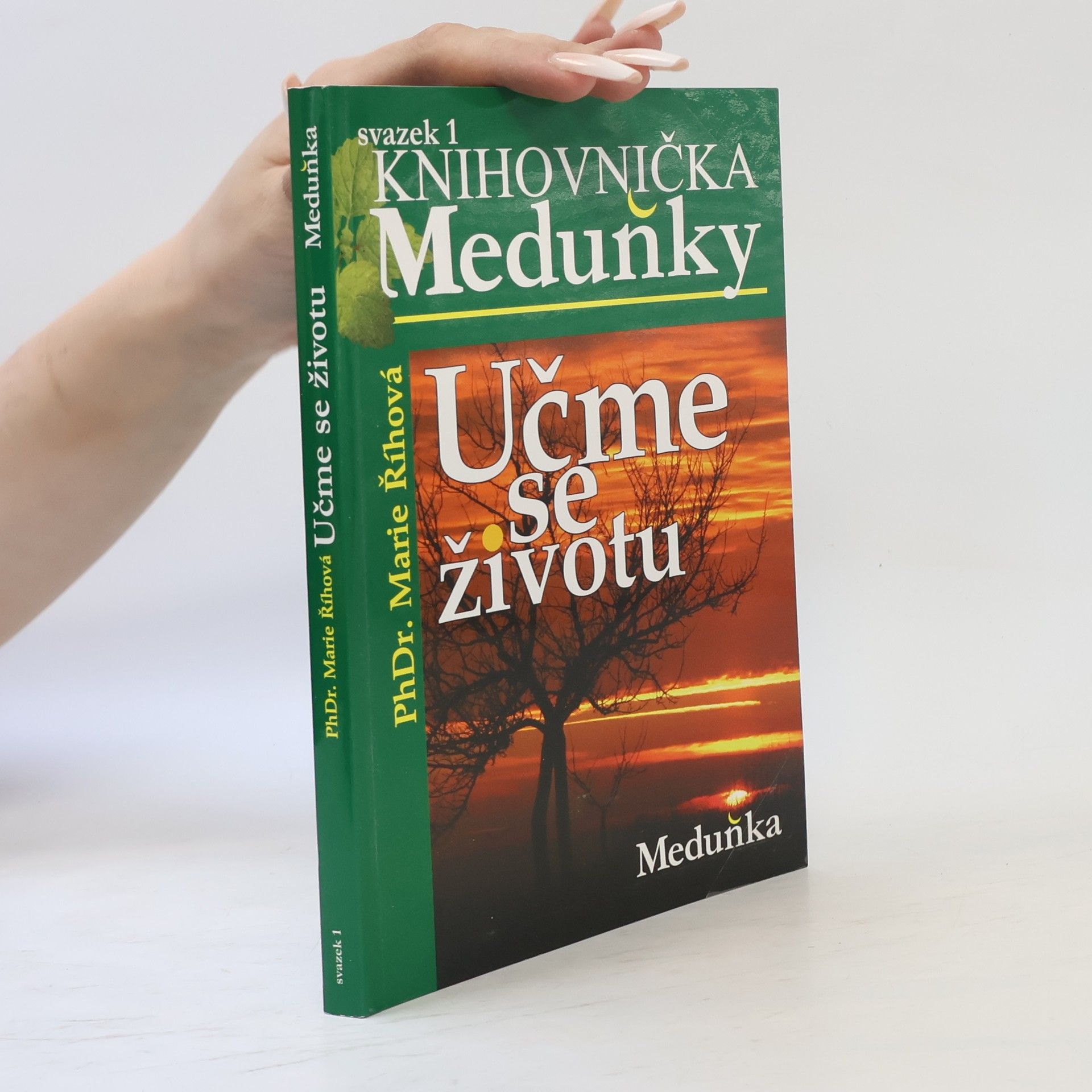Doutlíková Říhová Marie Učme se životu. Přejdi svůj oheň