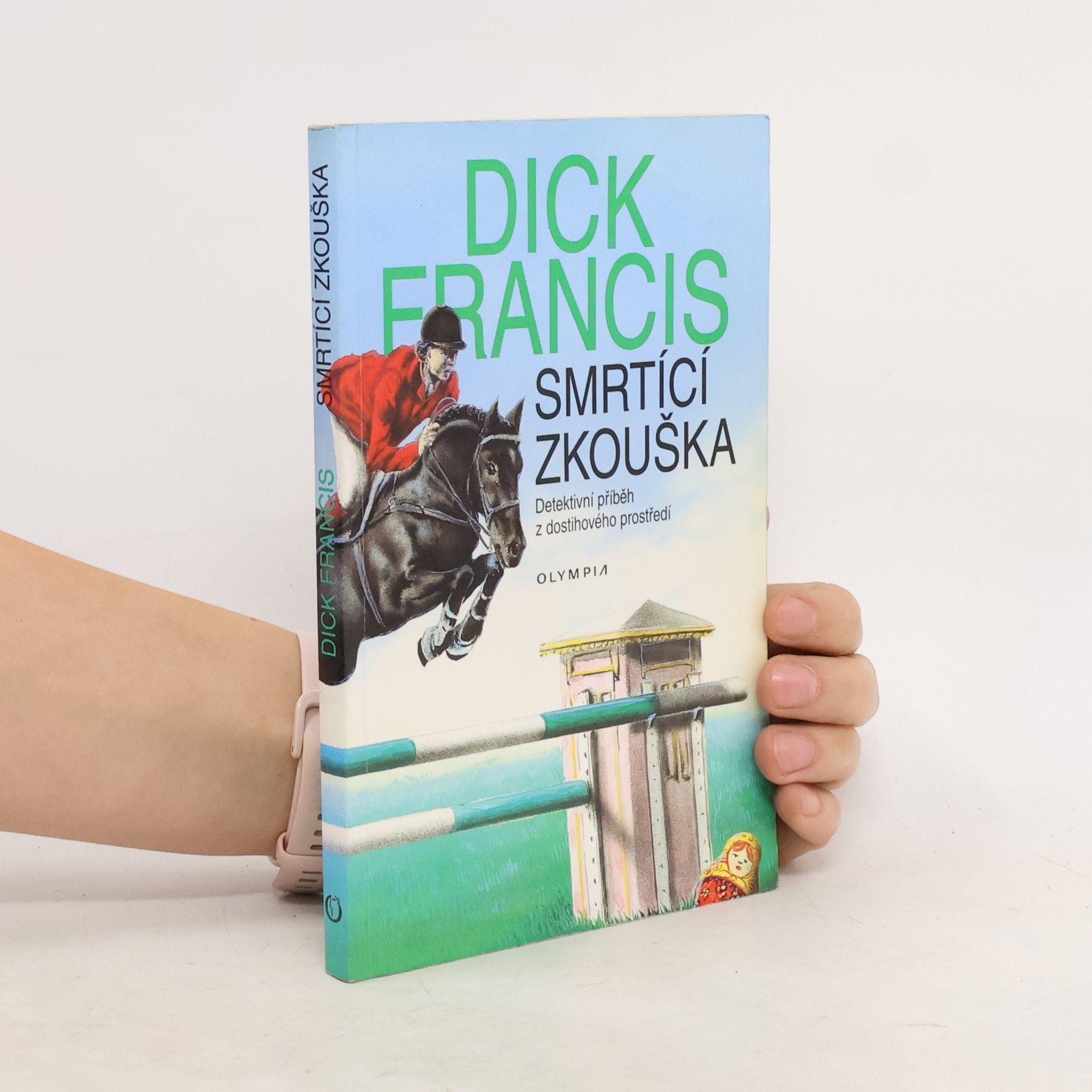 Dick Francis Smrtící zkouška