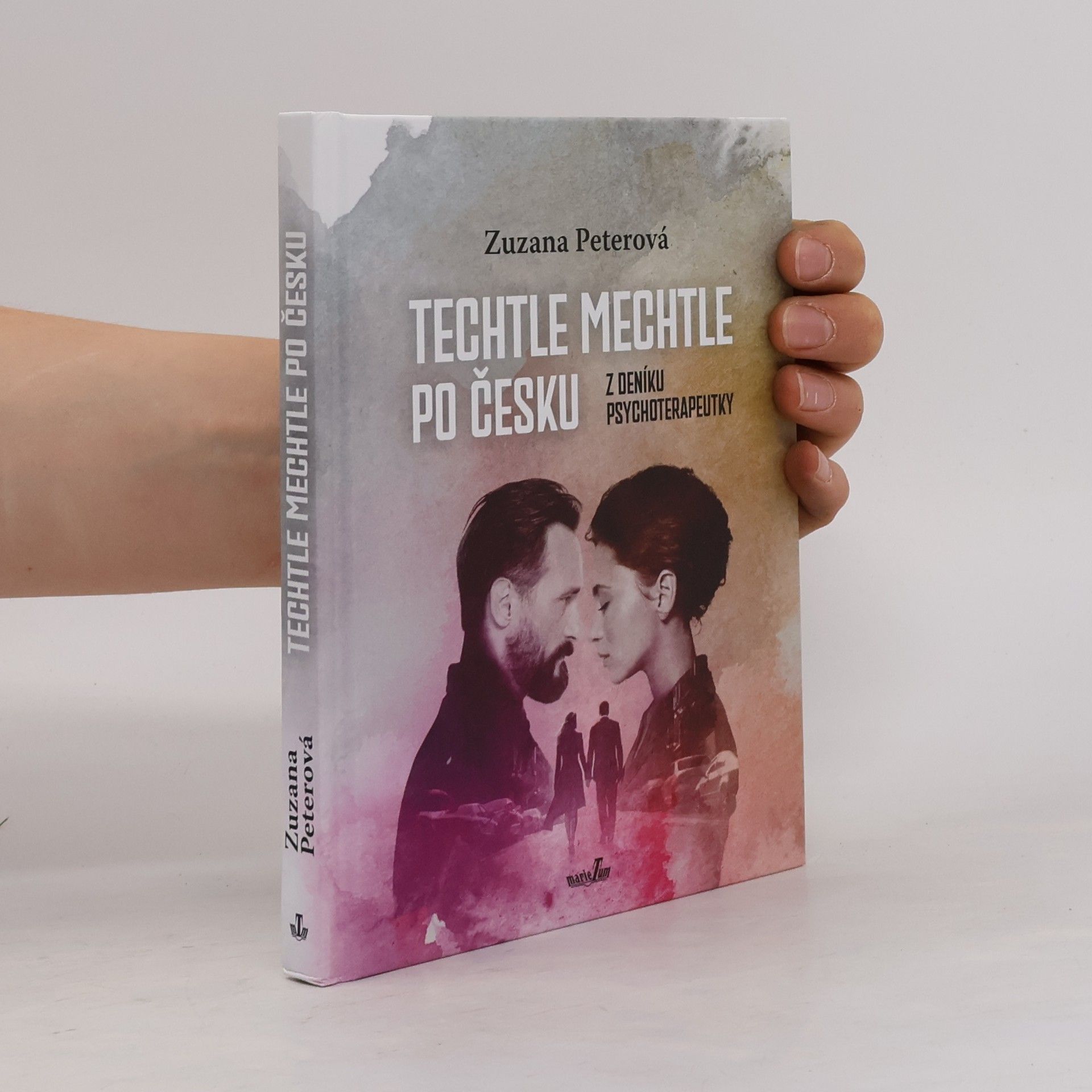 Zuzana Peterová Techtle mechtle po česku : z deníku psychoterapeutky