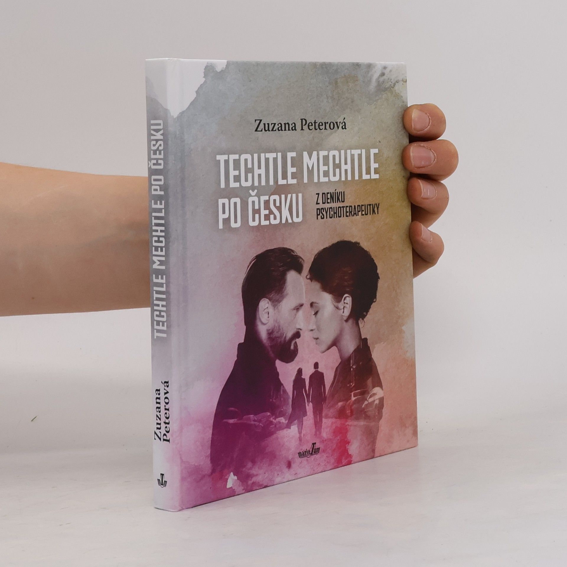 Zuzana Peterová Techtle mechtle po česku : z deníku psychoterapeutky