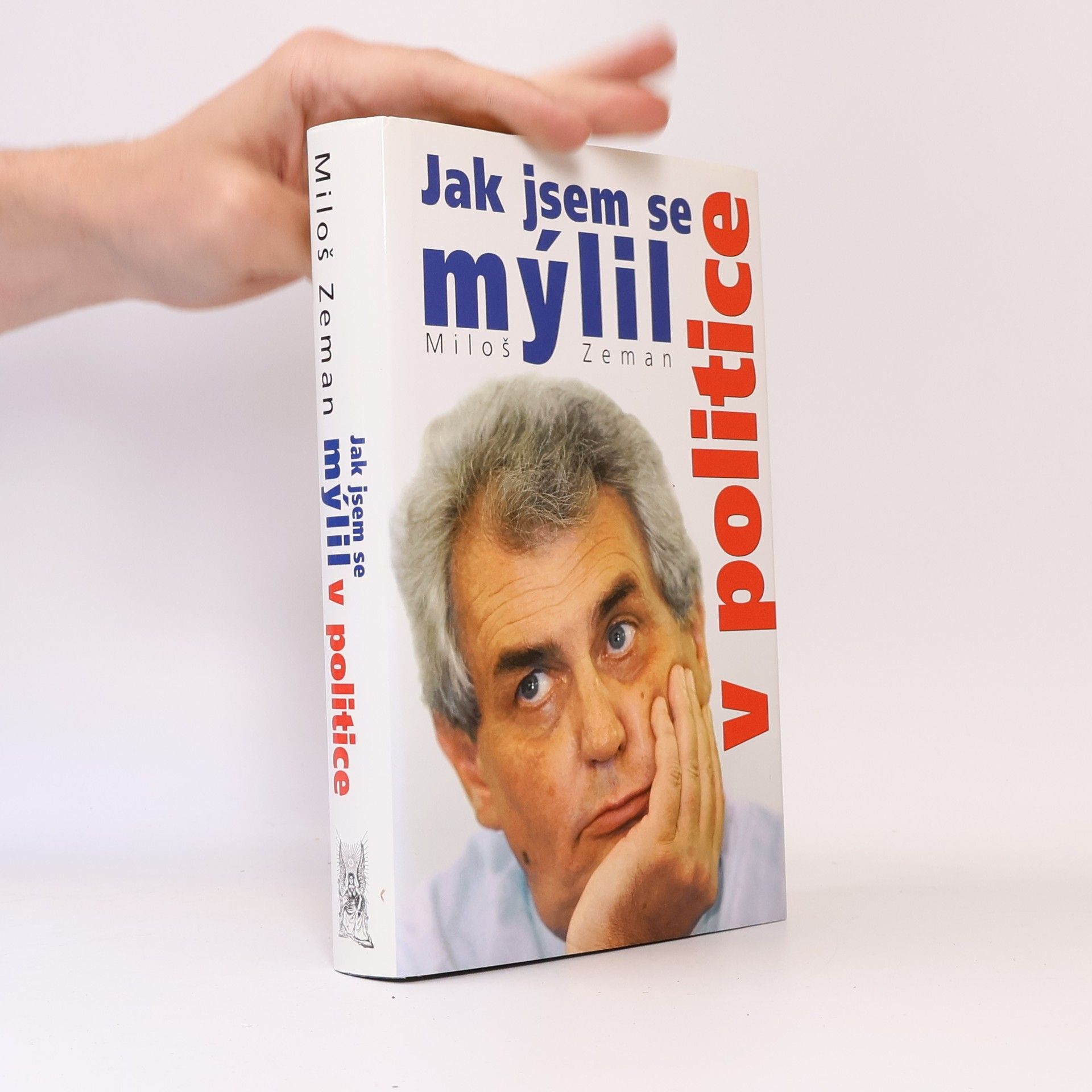 Miloš Zeman Jak jsem se mýlil v politice