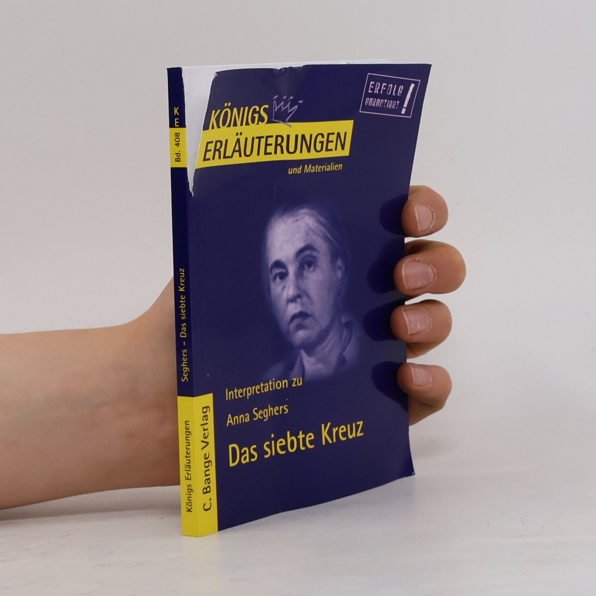 Rüdiger Bernhardt Erläuterungen zu Anna Seghers, Das siebte Kreuz
