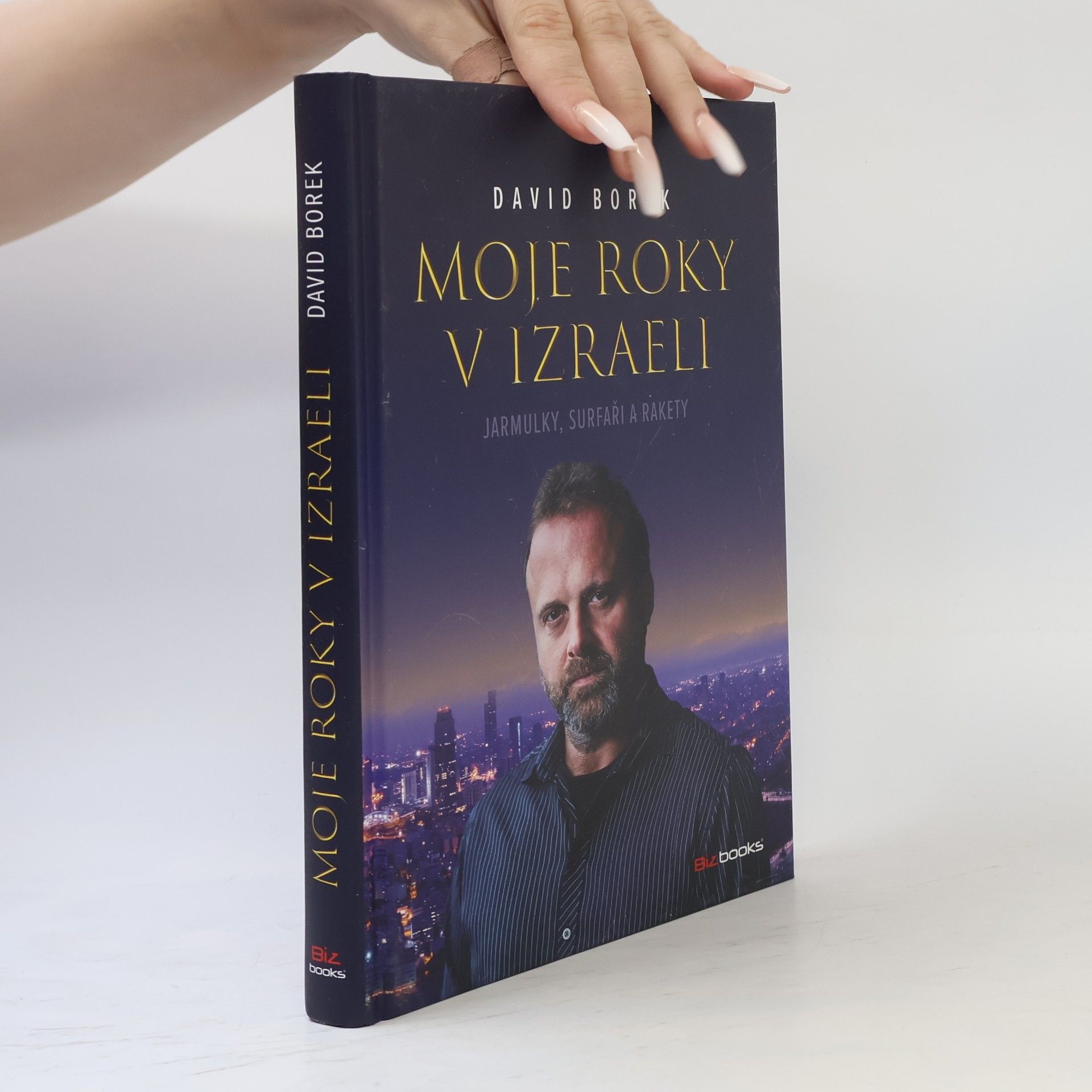 David Borek Moje roky v Izraeli: Jarmulky, surfaři a rakety