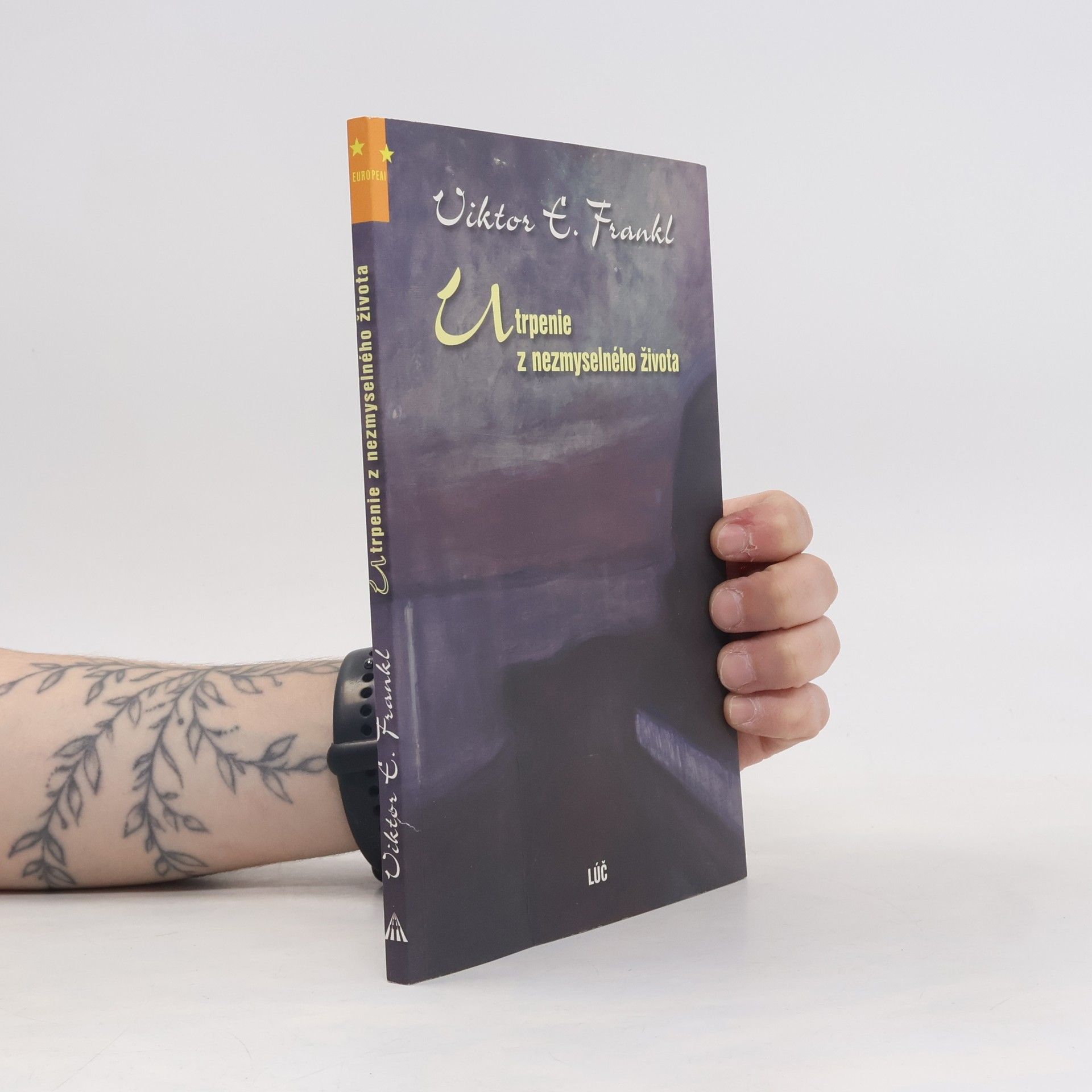 Viktor Emil Frankl Utrpenie z nezmyselného života