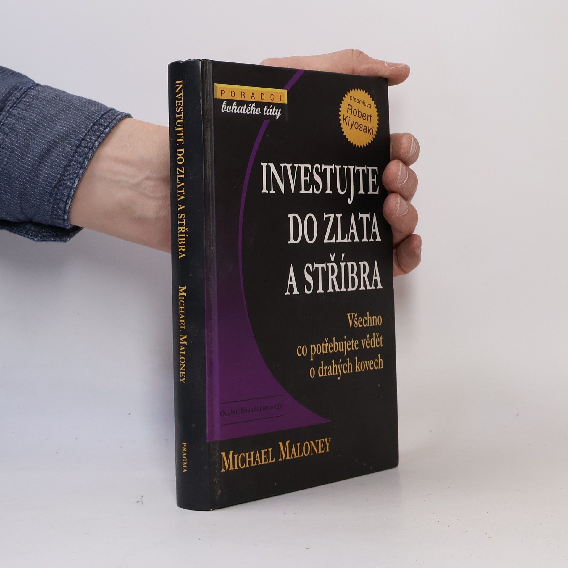 Michael Maloney Investujte do zlata a stříbra