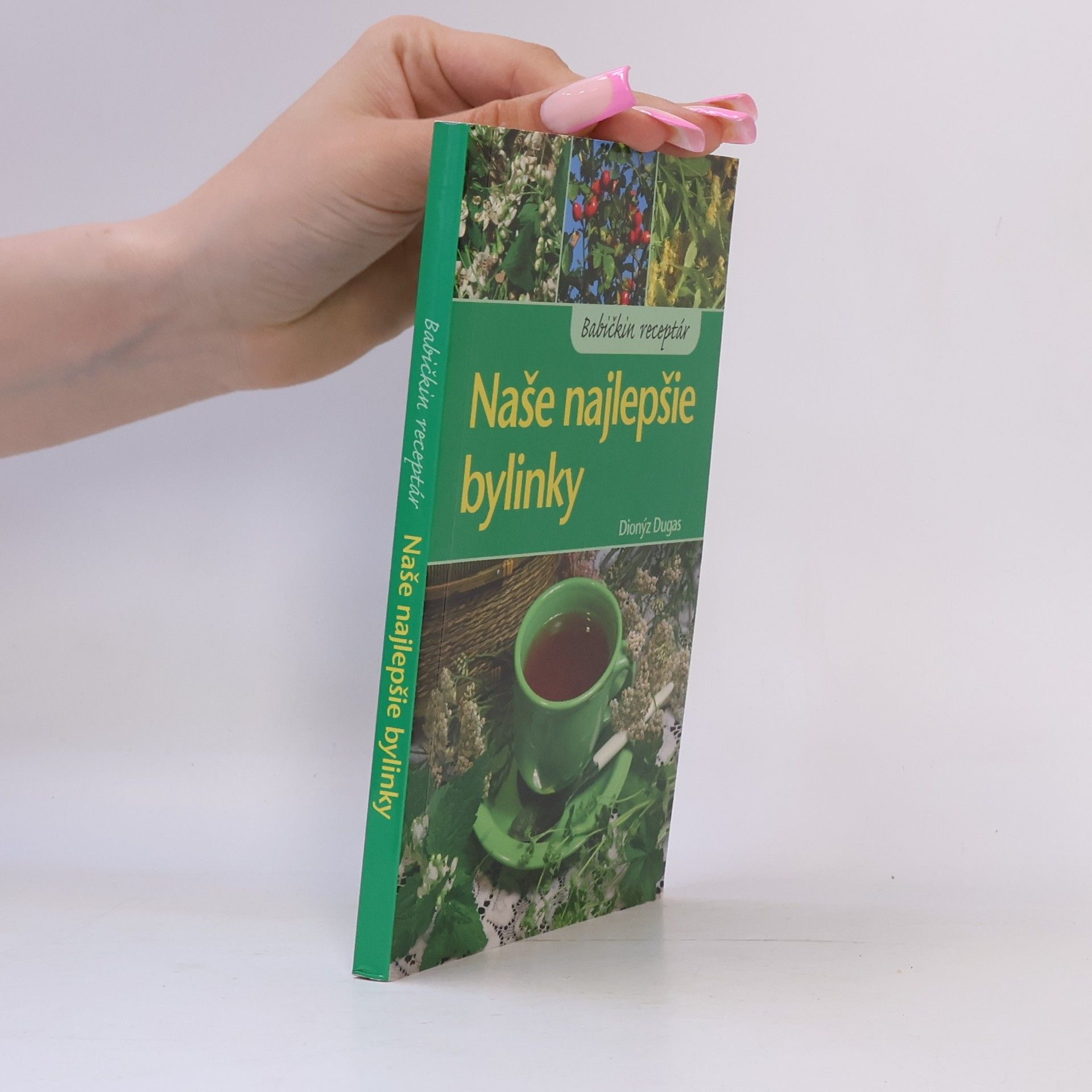 Dionýz Dugas Naše najlepšie bylinky