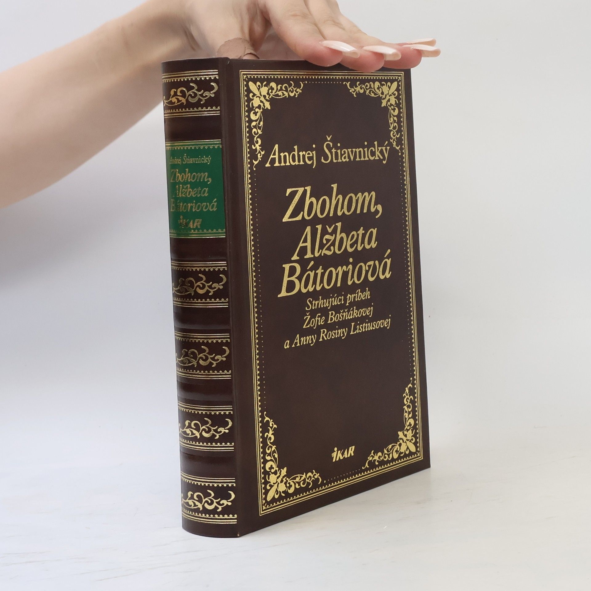Andrej Štiavnický Zbohom, Alžbeta Bátoriová