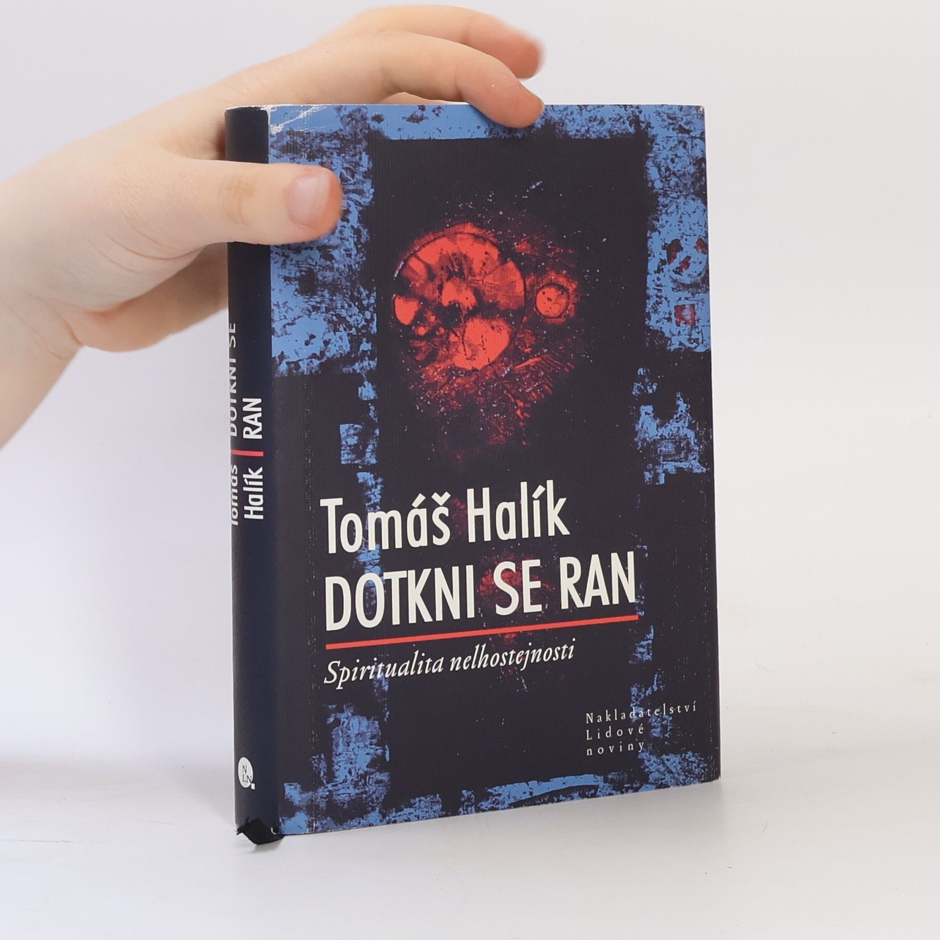 Tomáš Halík Dotkni se ran. Spiritualita nelhostejnosti
