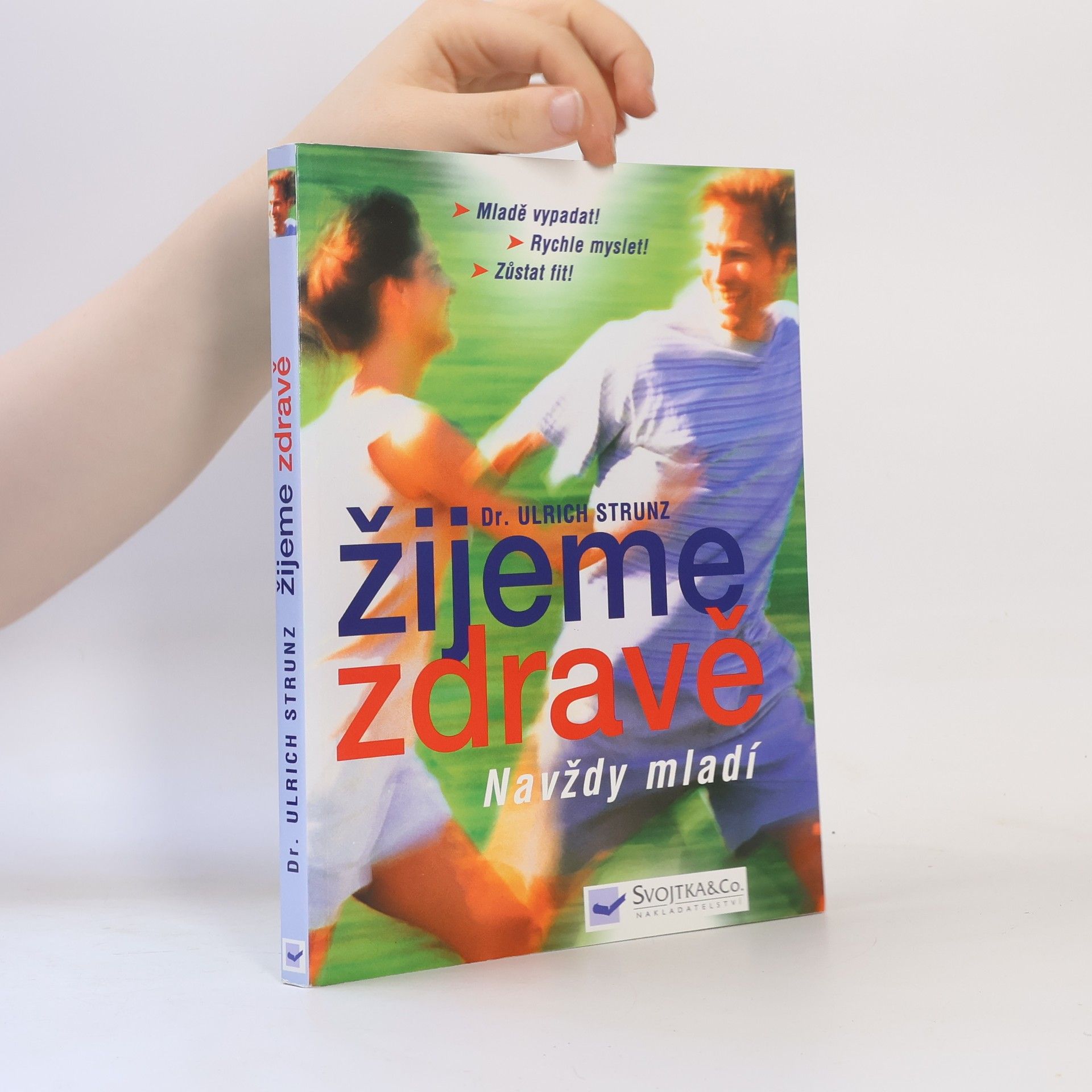 Dagmar Steidlová Žijeme zdravě : navždy mladí